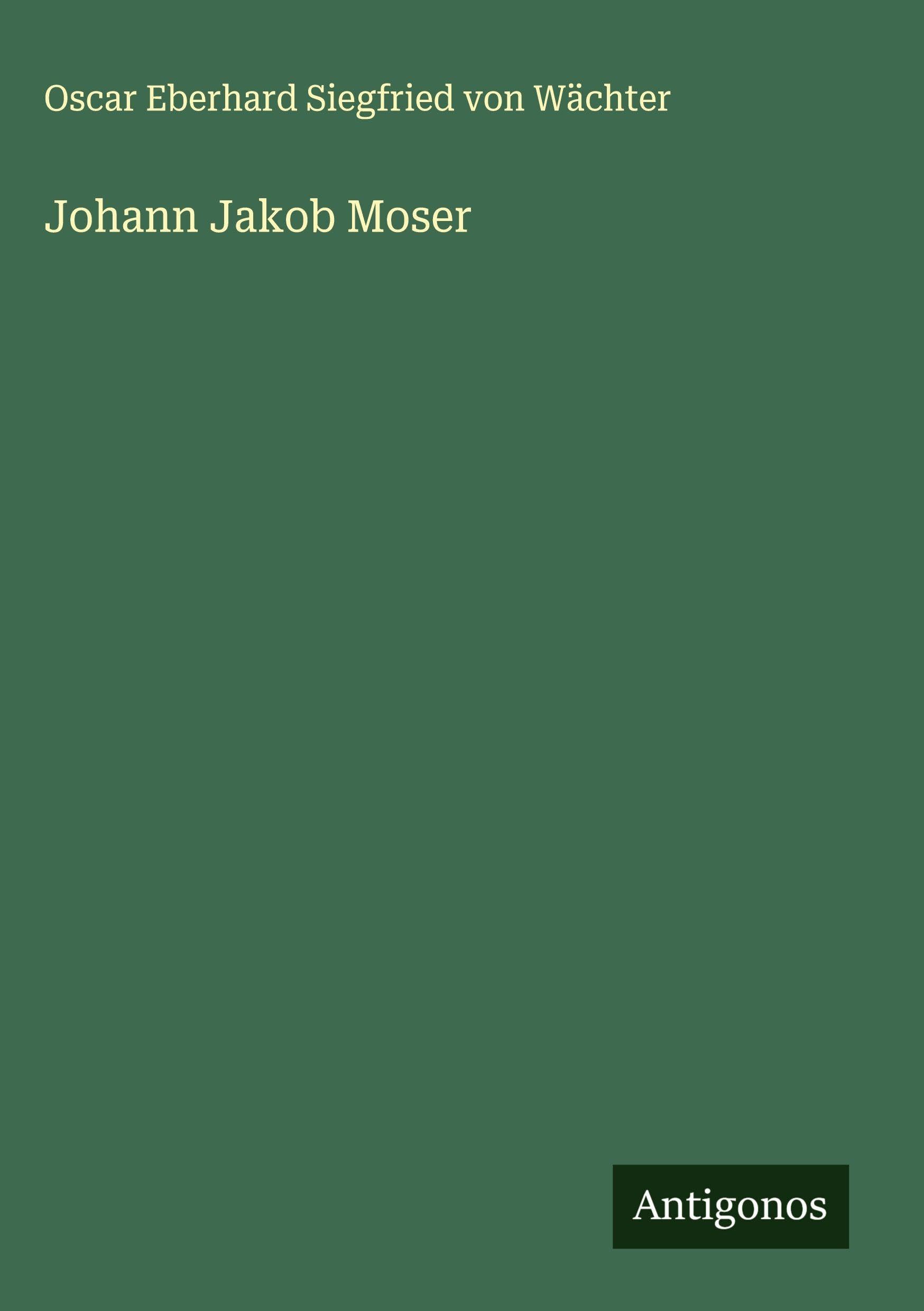 Johann Jakob Moser Classics