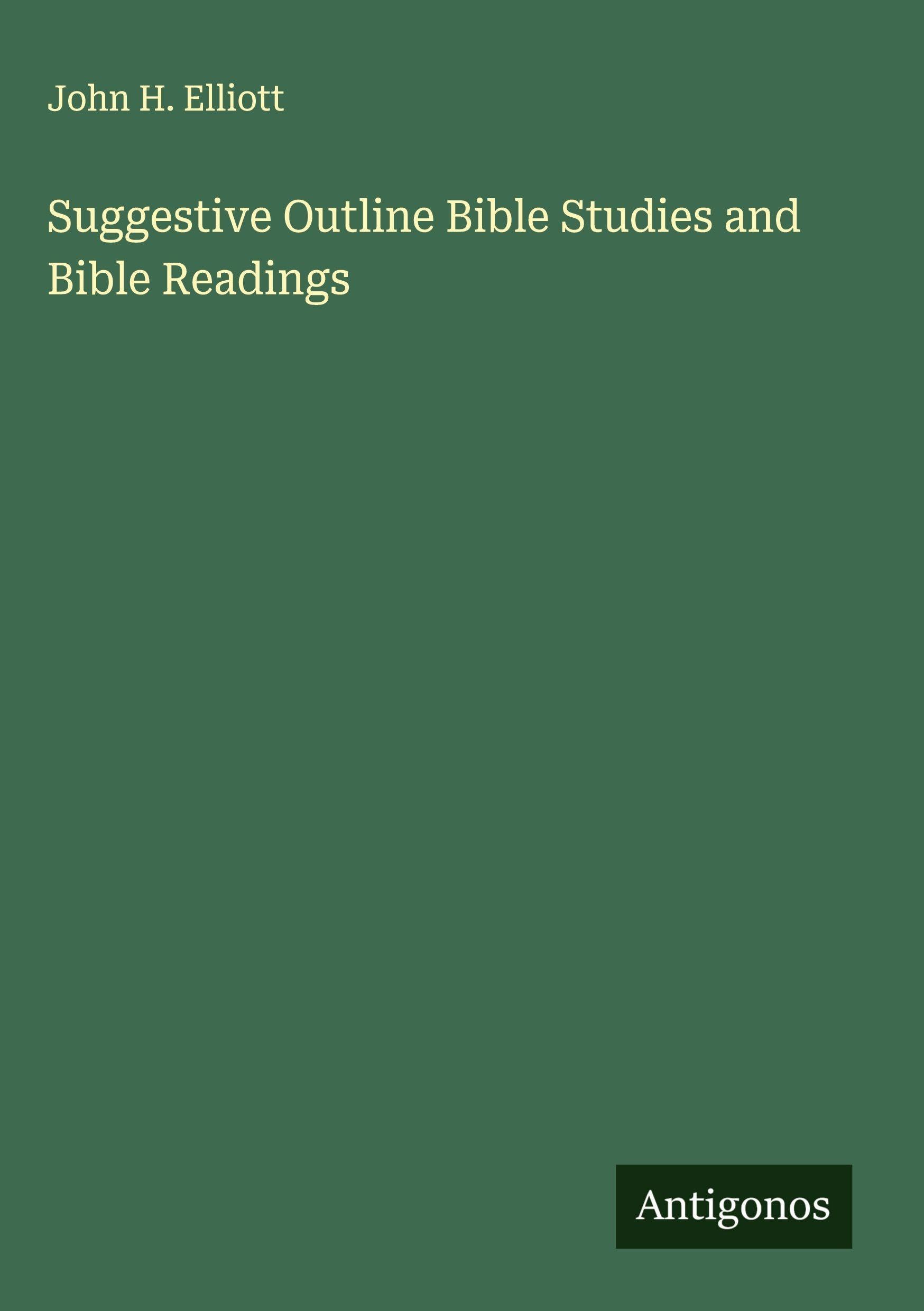 Suggestive Outline Bible Studies and Bible Readings Classics