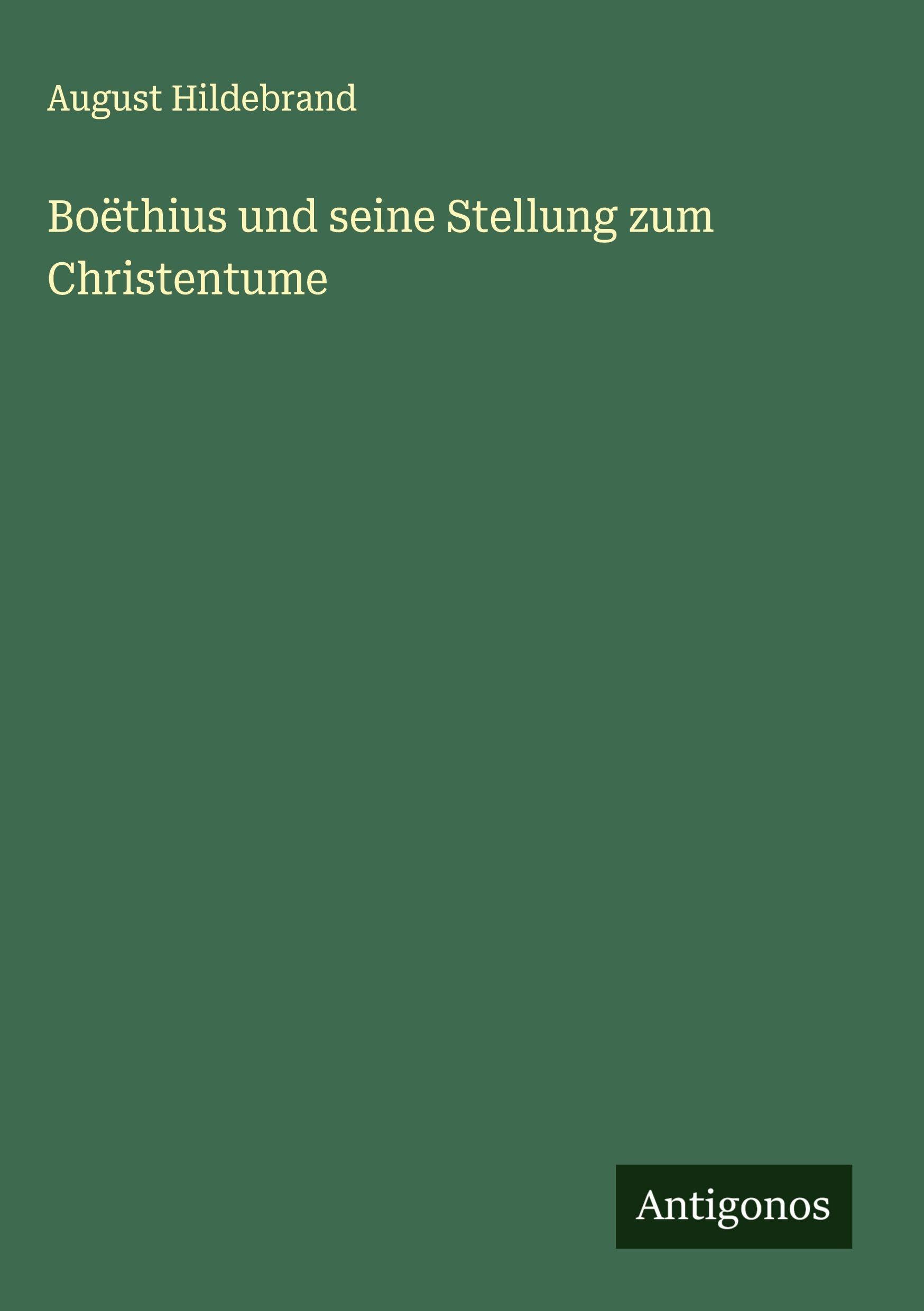 Boëthius und seine Stellung zum Christentume Classics