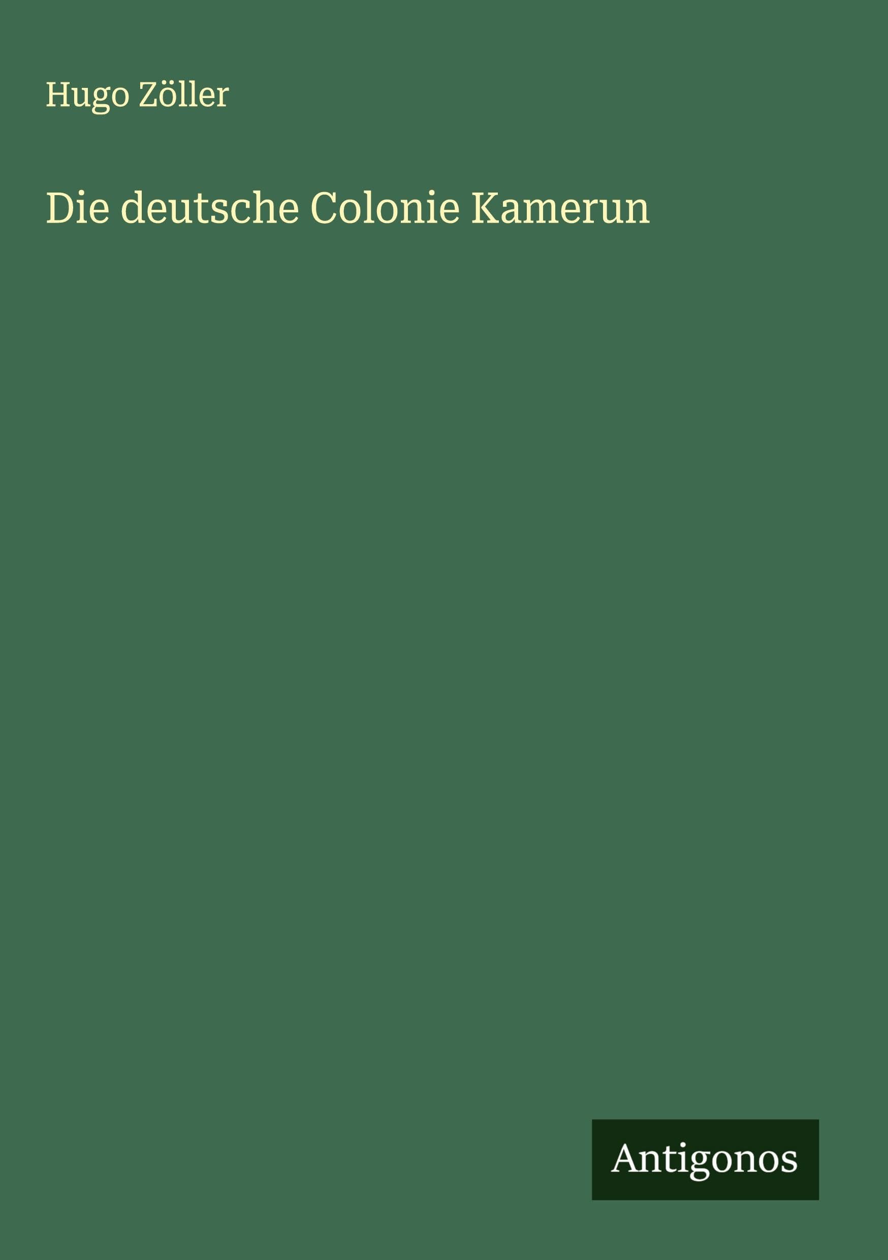 Die deutsche Colonie Kamerun Classics