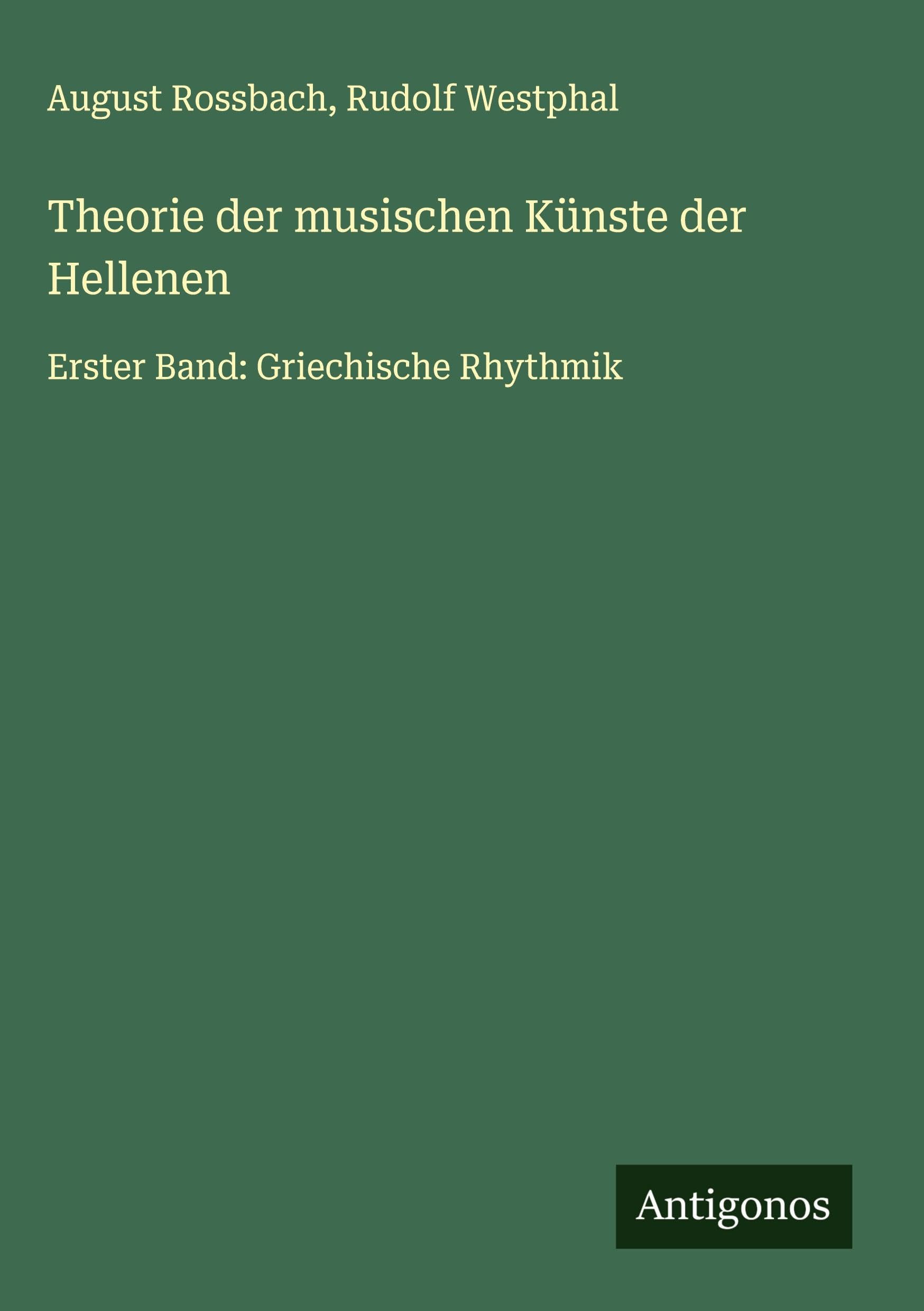 Theorie der musischen Künste der Hellenen Classics