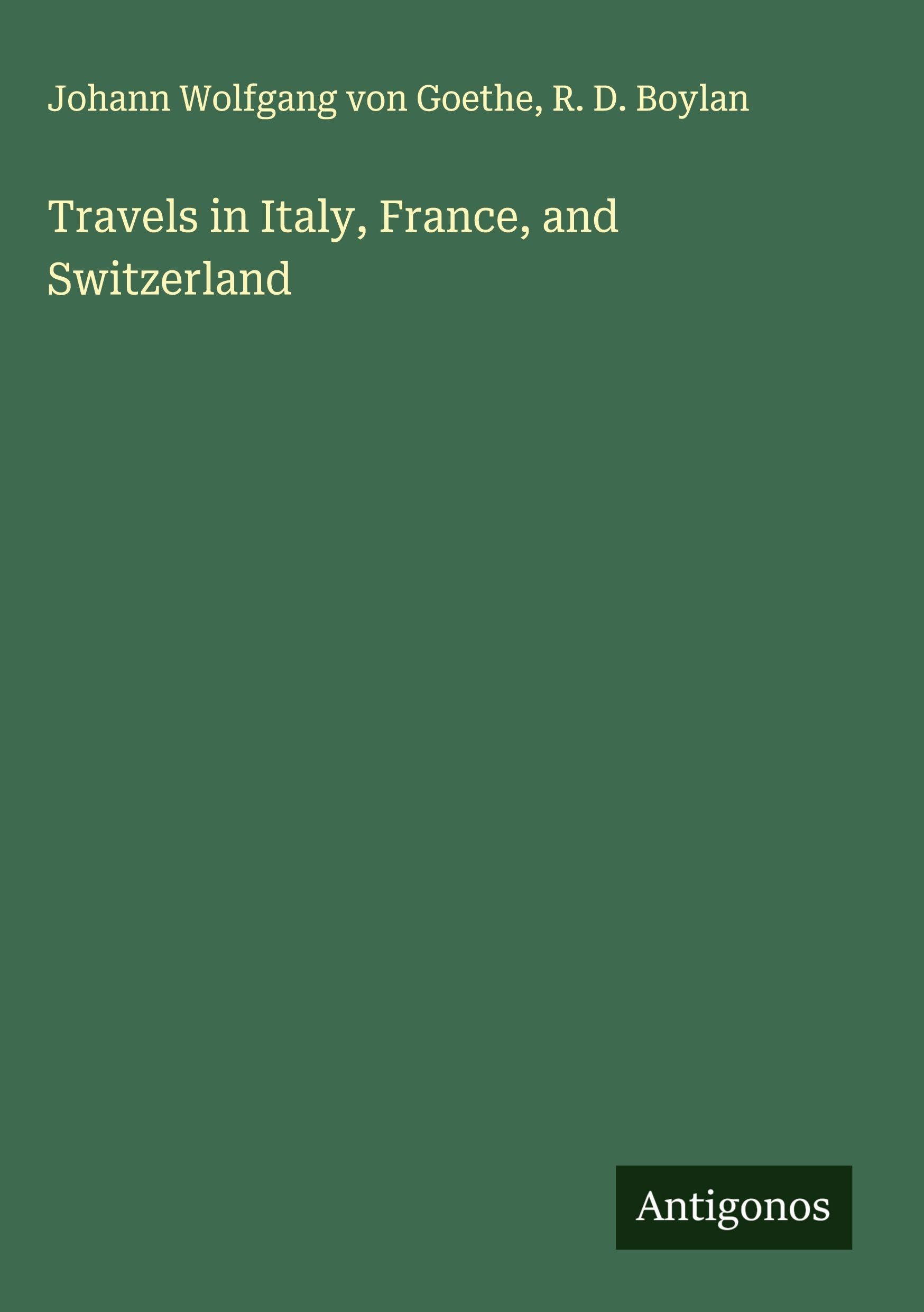 Travels in Italy, France, and Switzerland Classics
