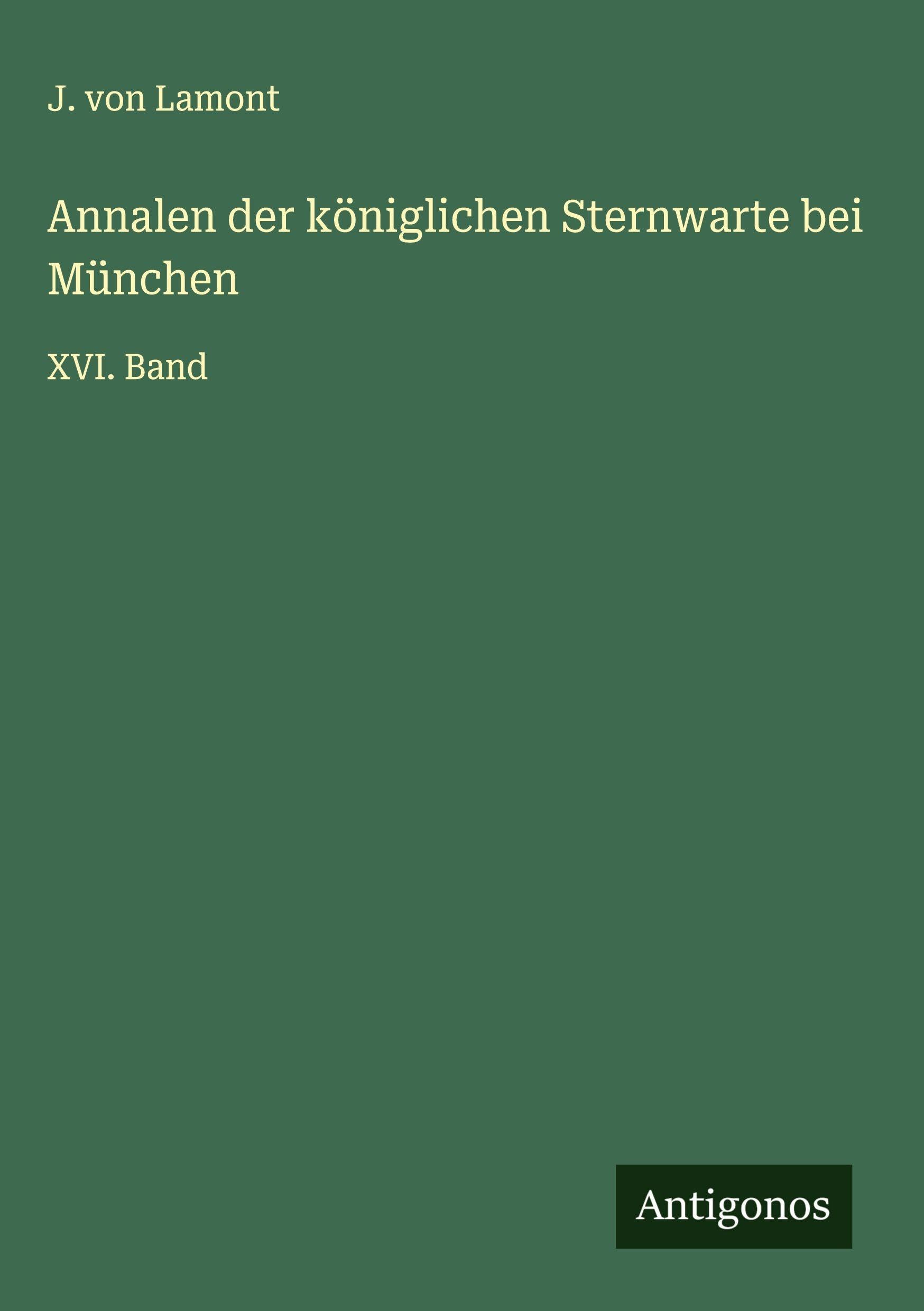 Annalen der königlichen Sternwarte bei München Classics
