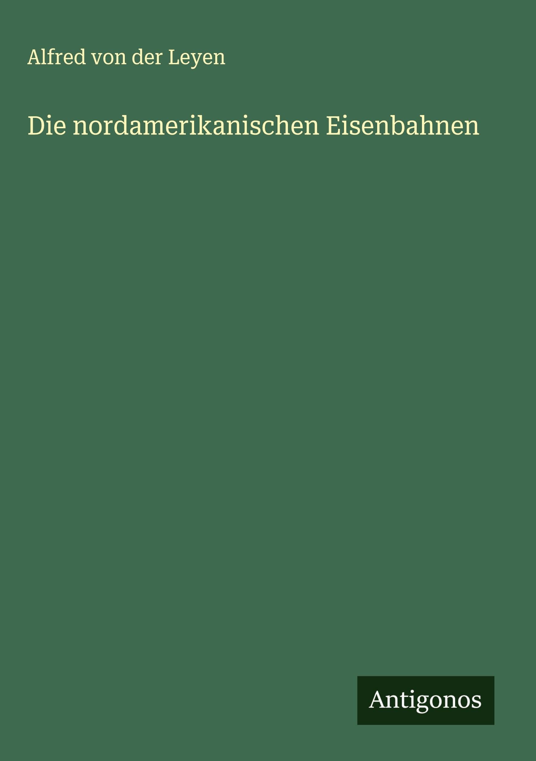 Die nordamerikanischen Eisenbahnen Classics