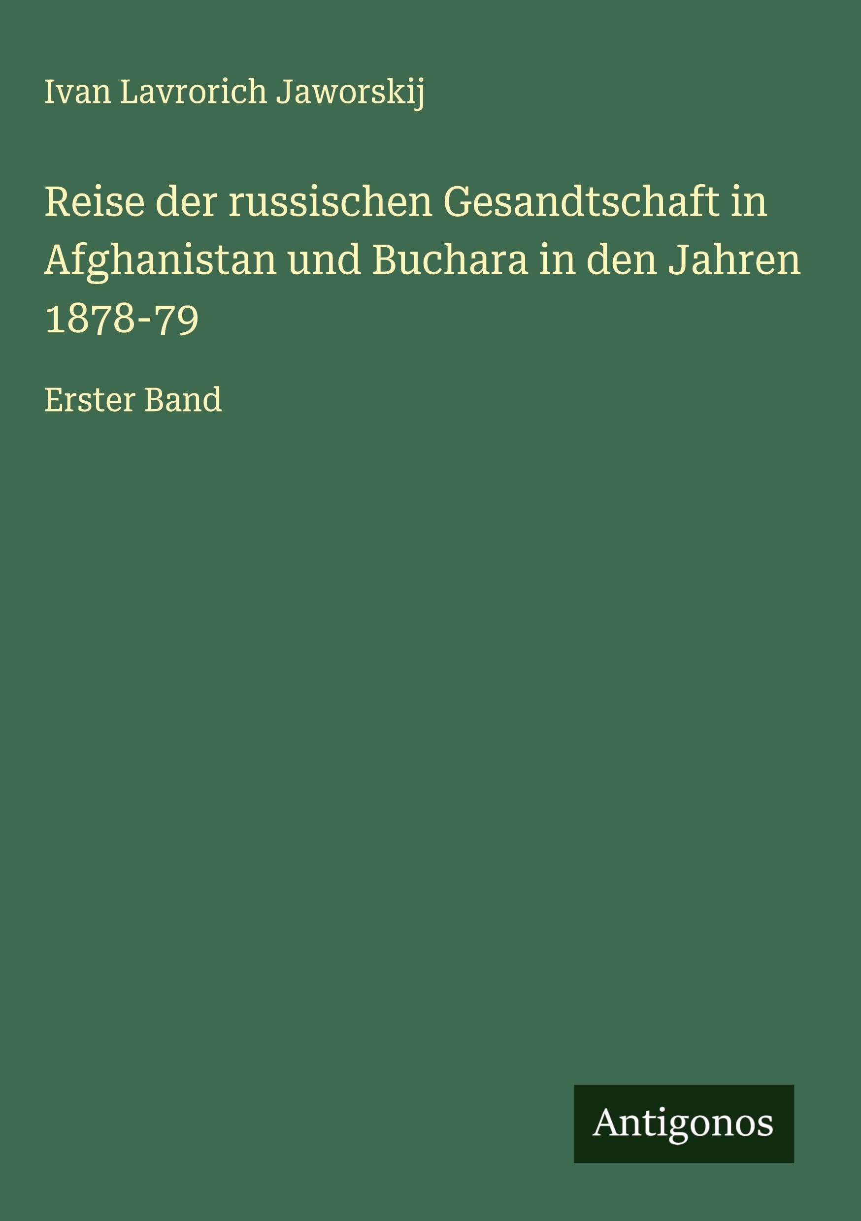 Reise der russischen Gesandtschaft in Afghanistan und Buchara in den Jahren 1878-79 Classics