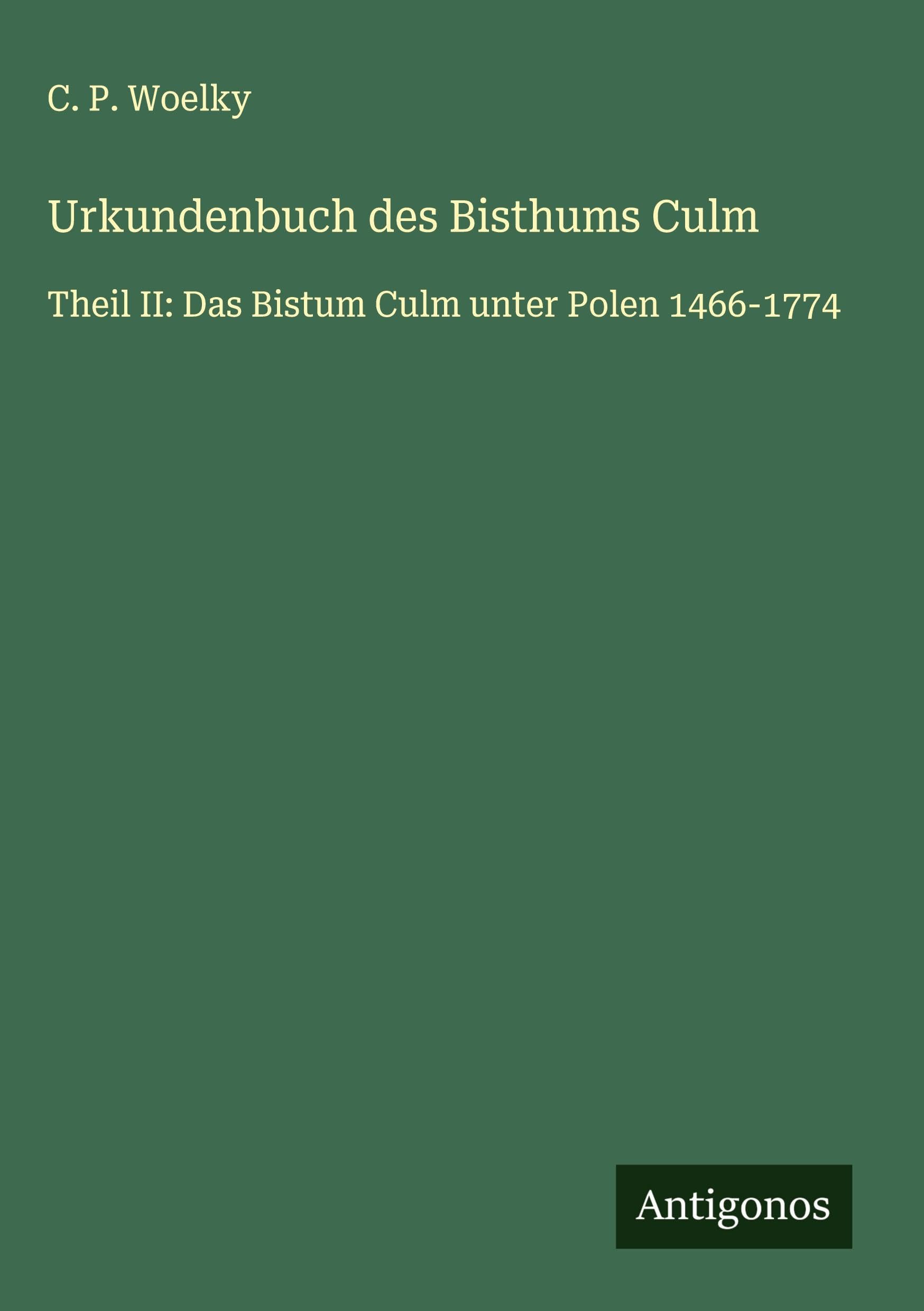 Urkundenbuch des Bisthums Culm Classics