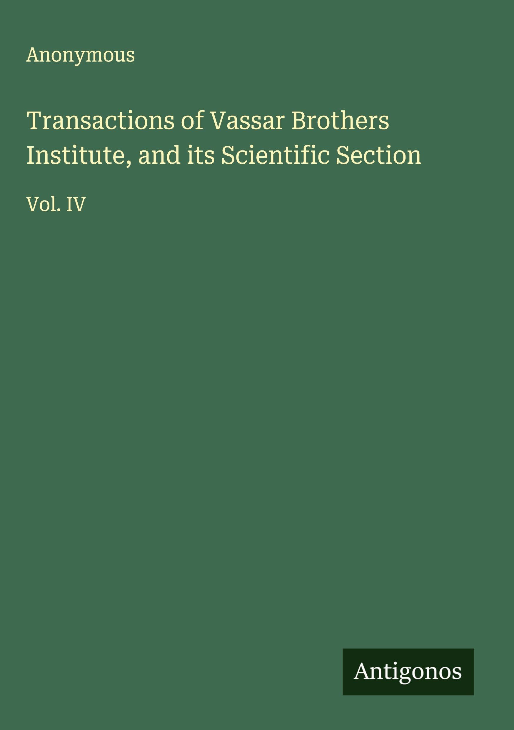 Transactions of Vassar Brothers Institute, and its Scientific Section Classics