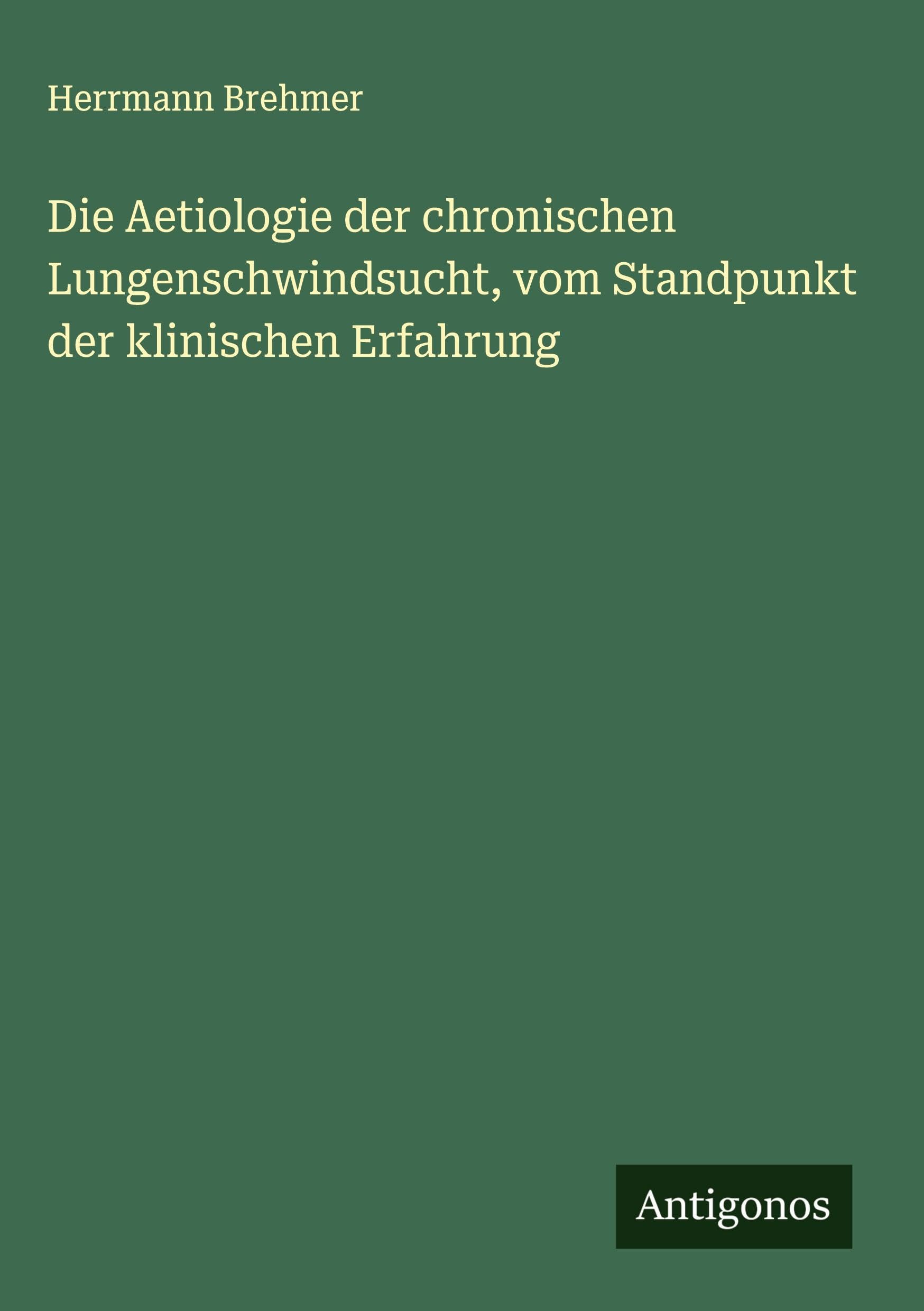Die Aetiologie der chronischen Lungenschwindsucht, vom Standpunkt der klinischen Erfahrung Classics
