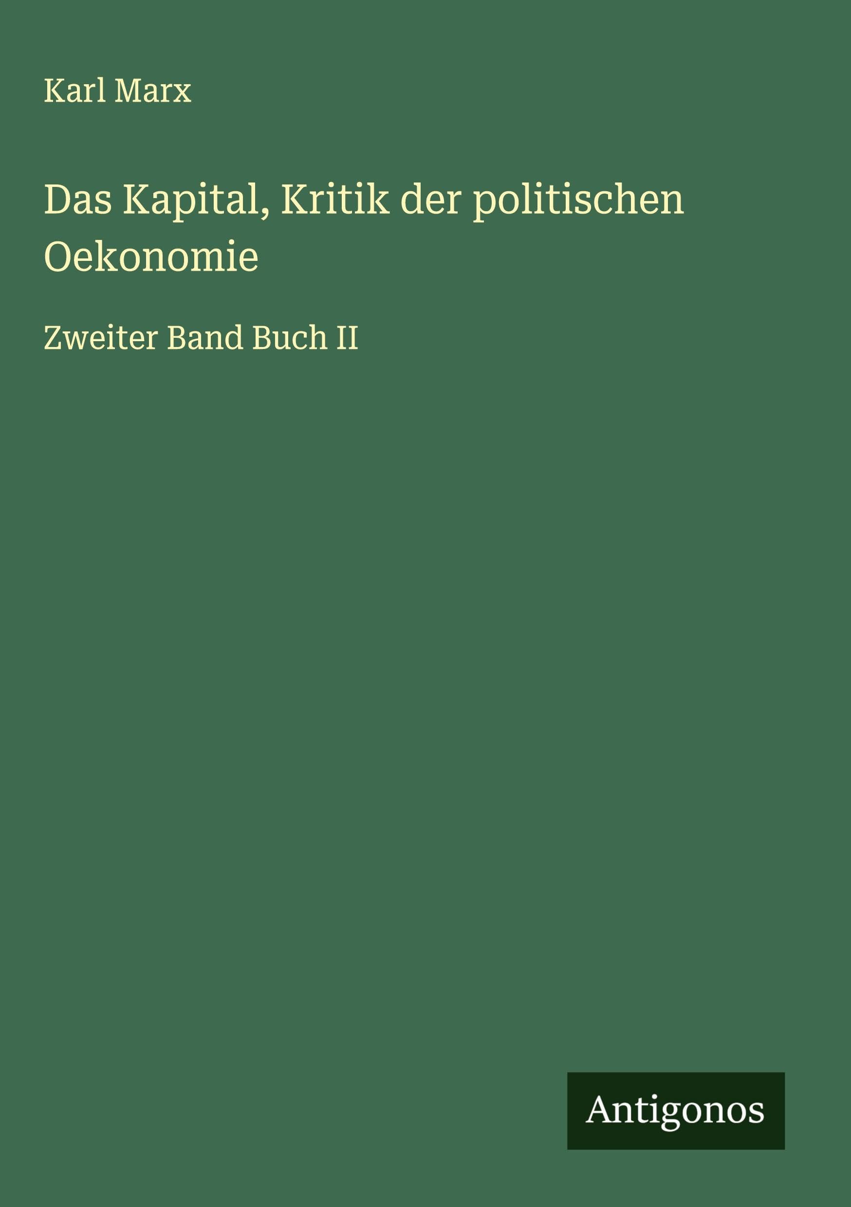 Das Kapital, Kritik der politischen Oekonomie Classics