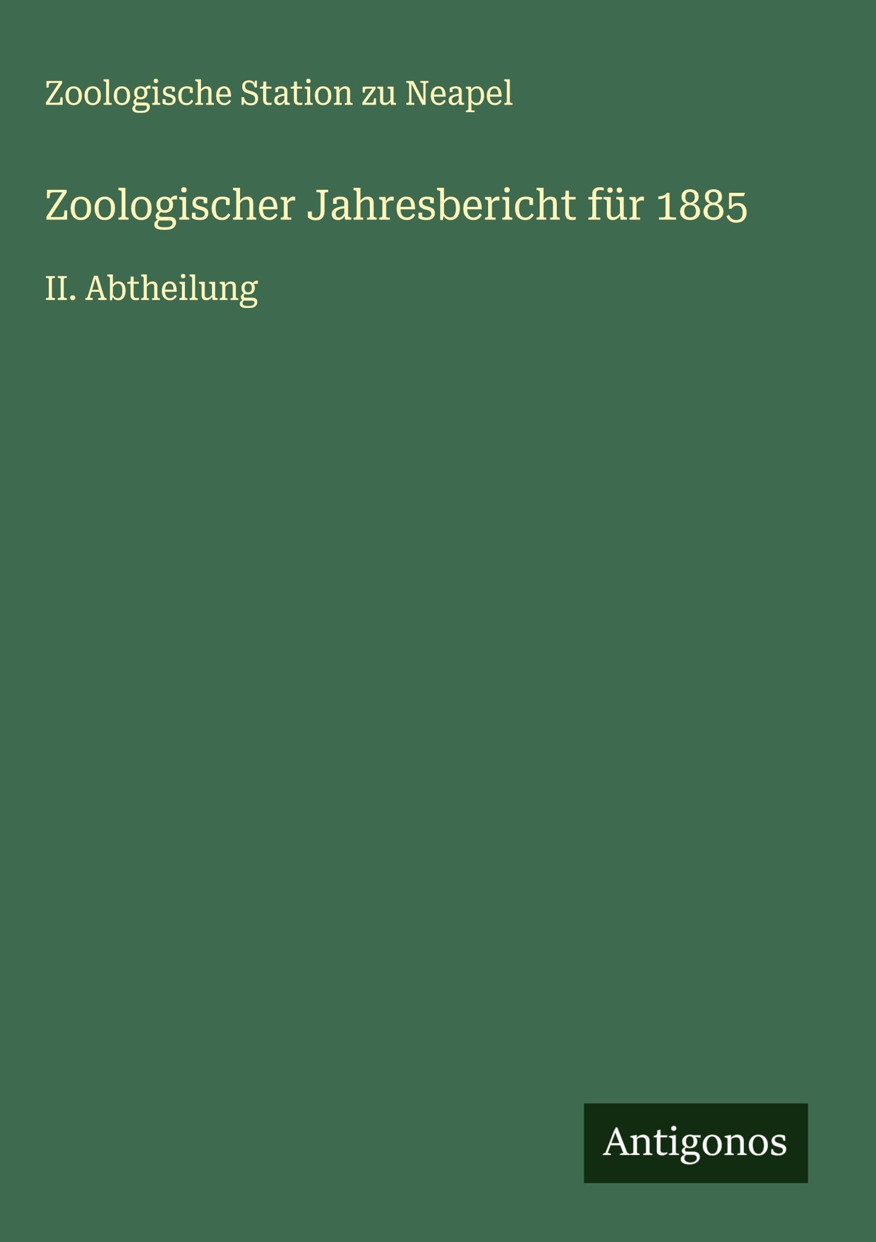 Zoologischer Jahresbericht für 1885 Classics