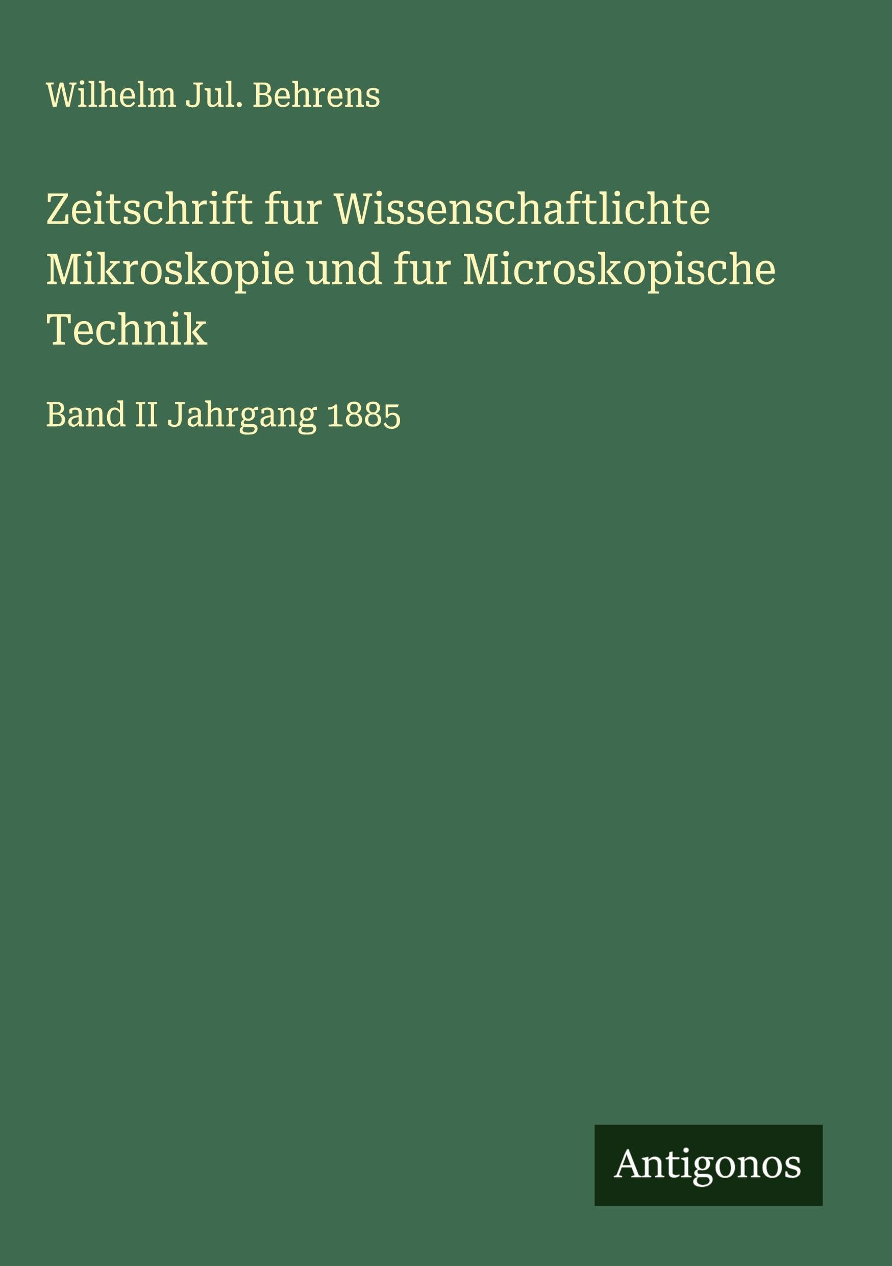 Zeitschrift fur Wissenschaftlichte Mikroskopie und fur Microskopische Technik Classics