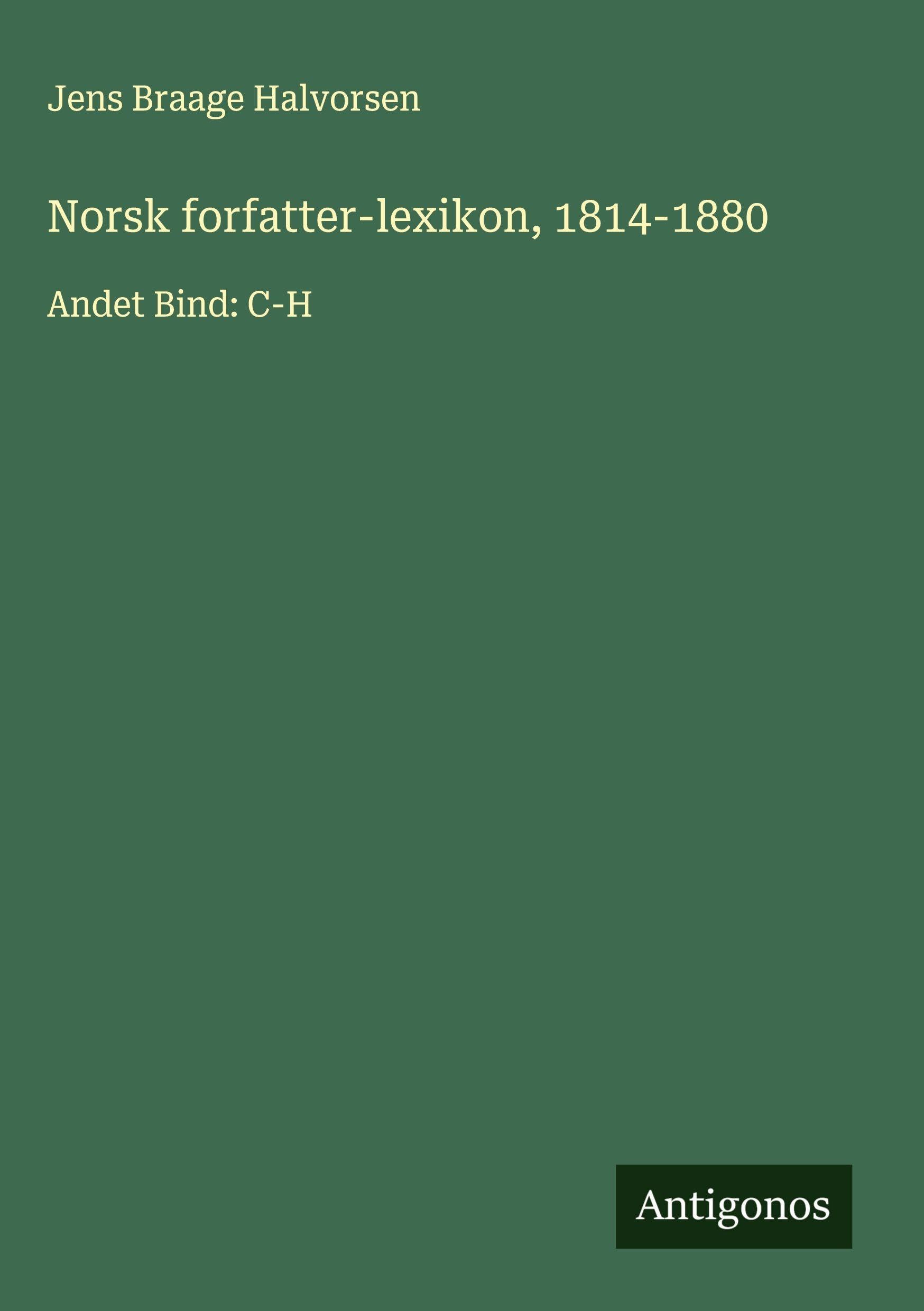 Norsk forfatter-lexikon, 1814-1880 Classics