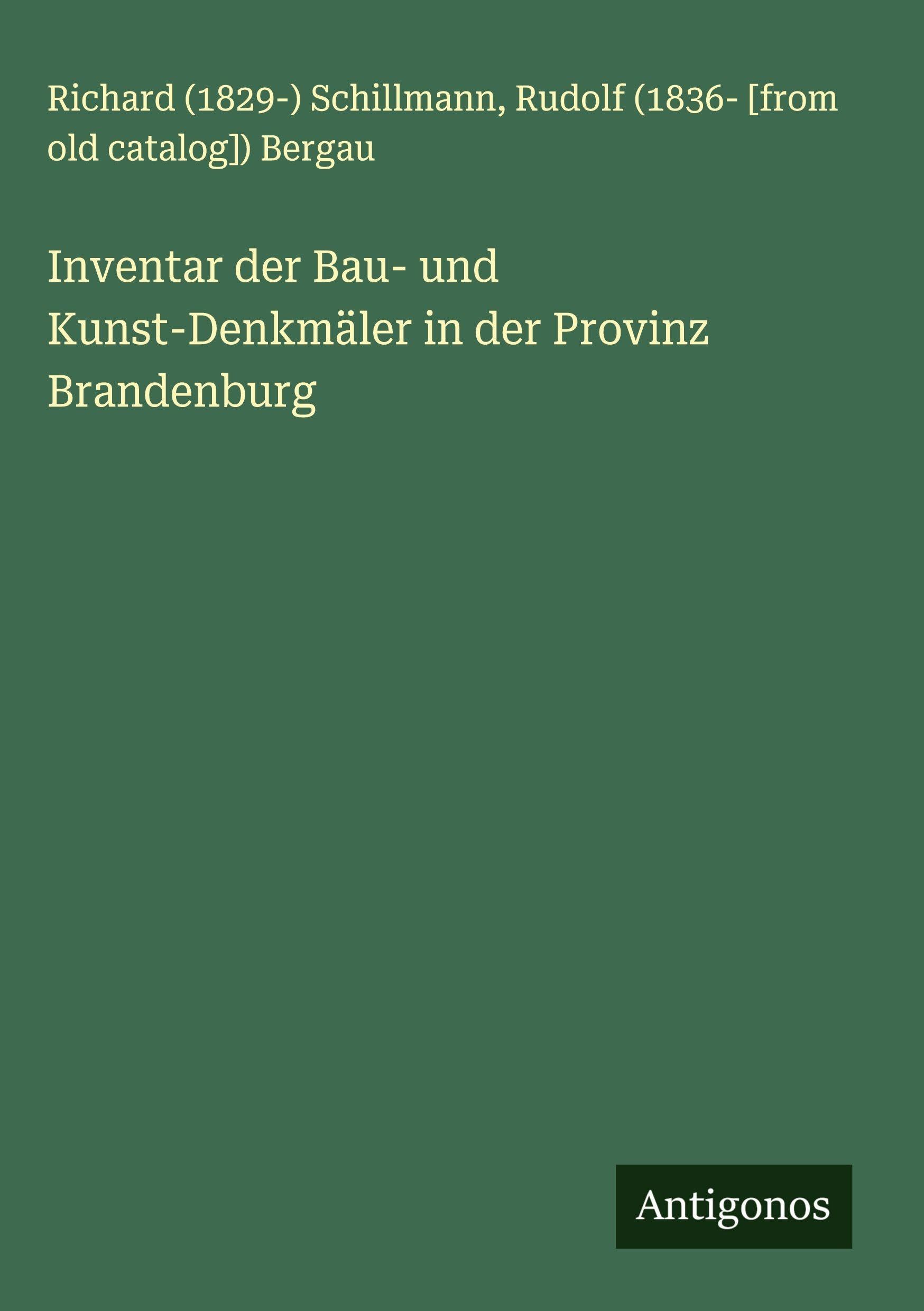 Inventar der Bau- und Kunst-Denkmäler in der Provinz Brandenburg Classics