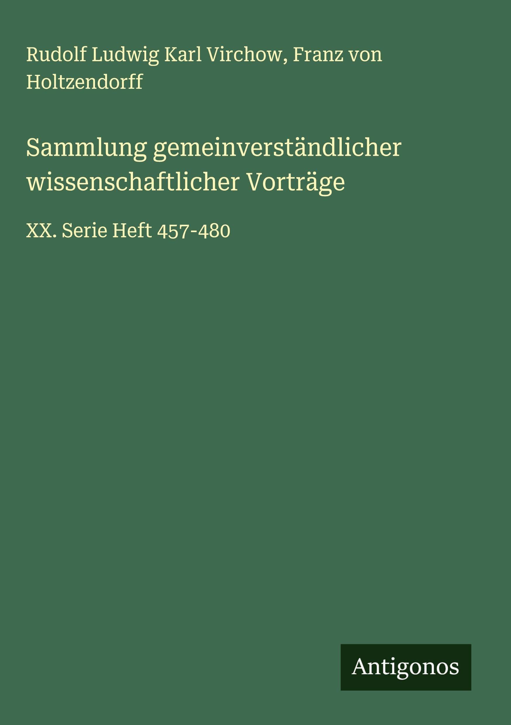 Sammlung gemeinverständlicher wissenschaftlicher Vorträge Classics