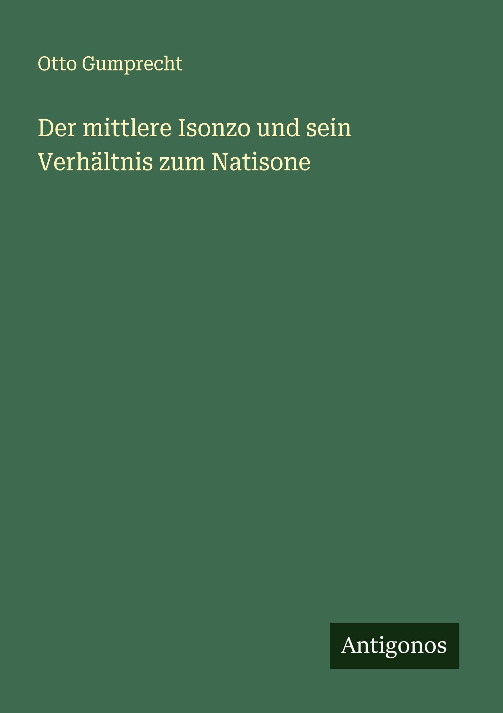 Der mittlere Isonzo und sein Verhältnis zum Natisone Classics