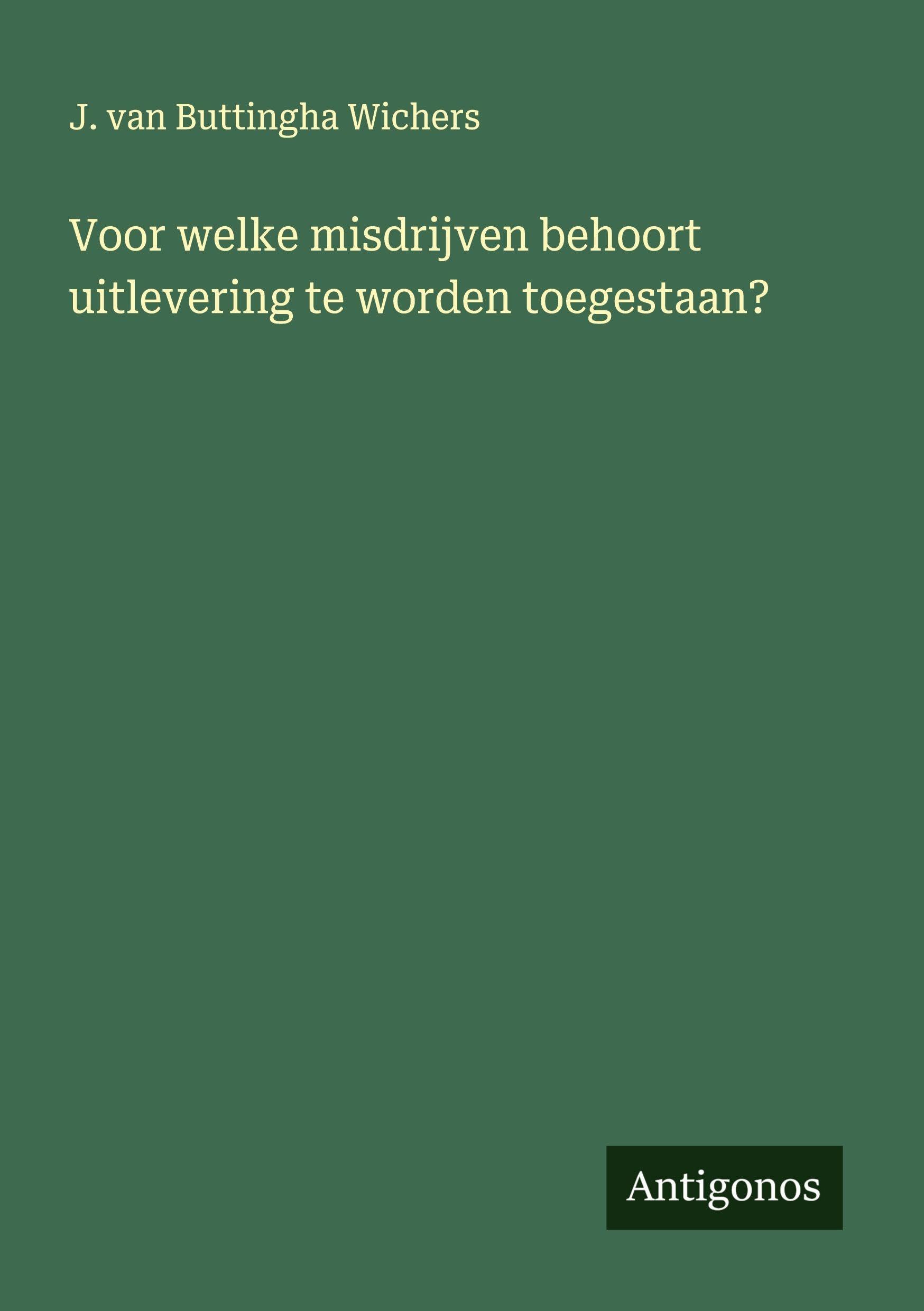 Voor welke misdrijven behoort uitlevering te worden toegestaan? Classics