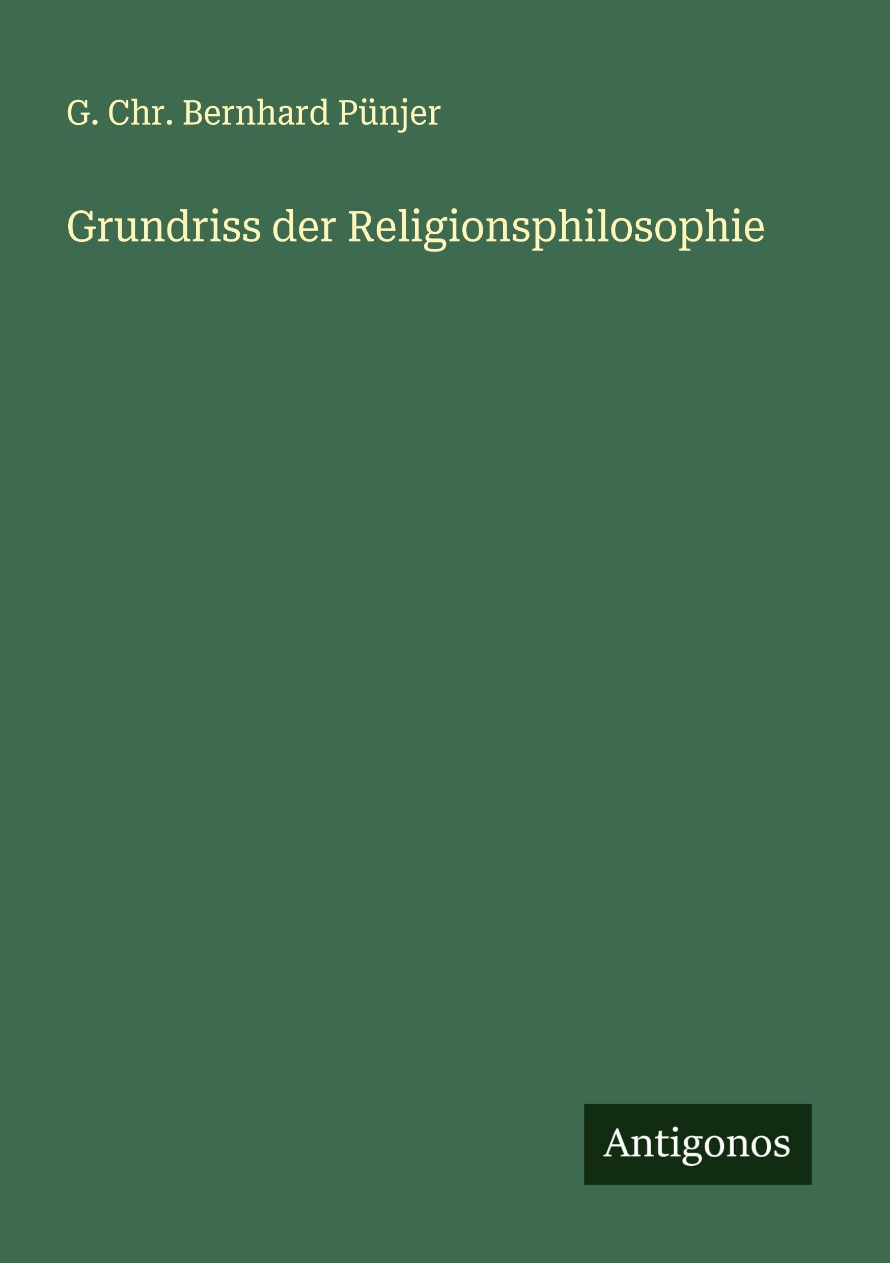 Grundriss der Religionsphilosophie Classics