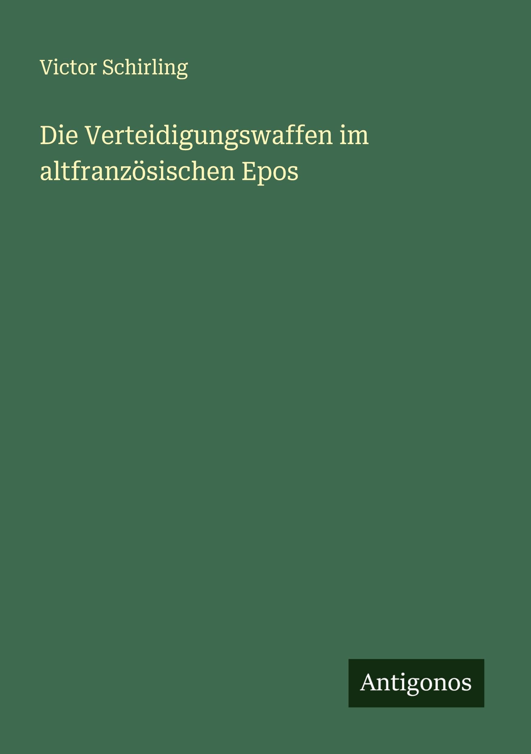 Die Verteidigungswaffen im altfranzösischen Epos Classics