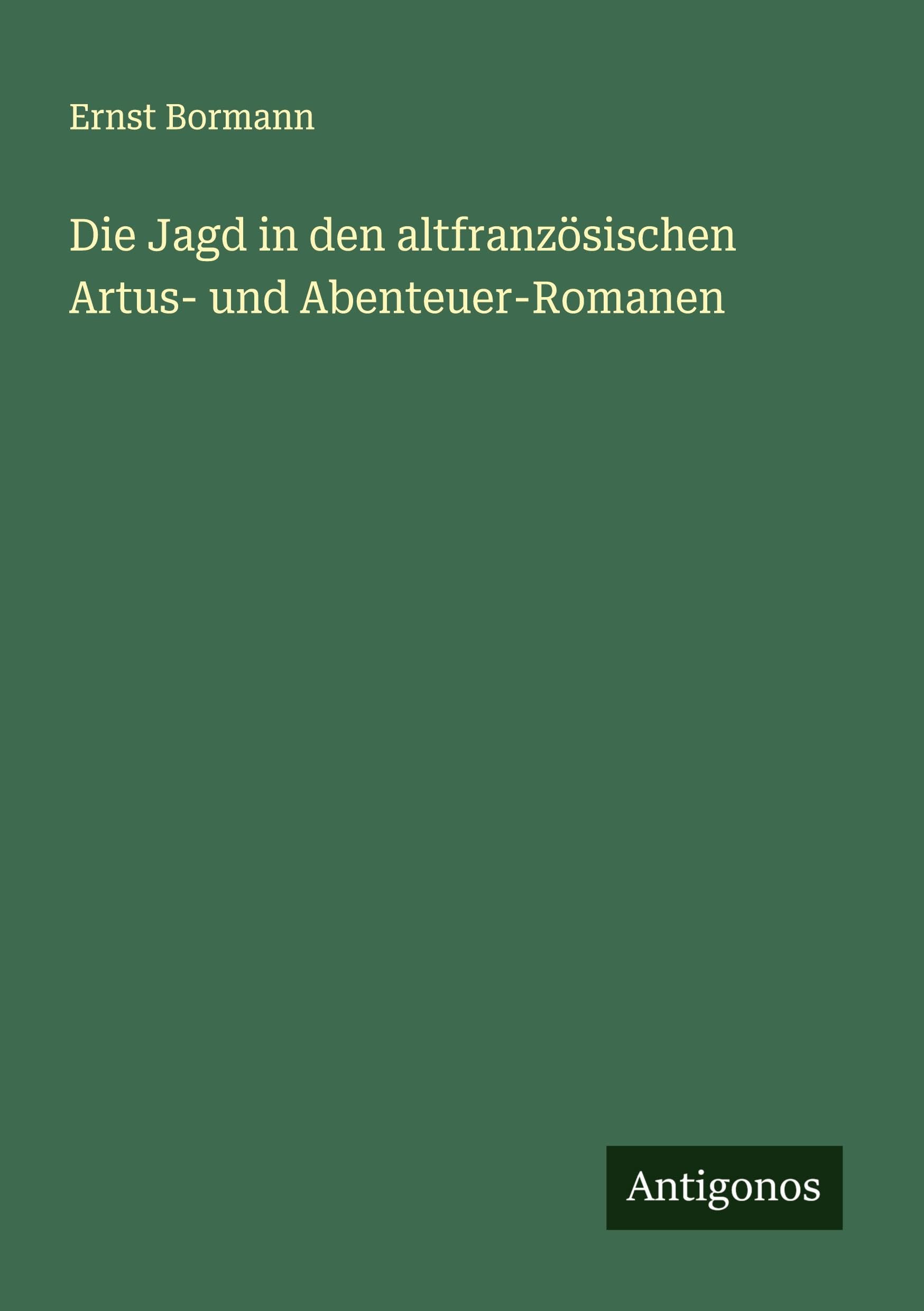 Die Jagd in den altfranzösischen Artus- und Abenteuer-Romanen Classics