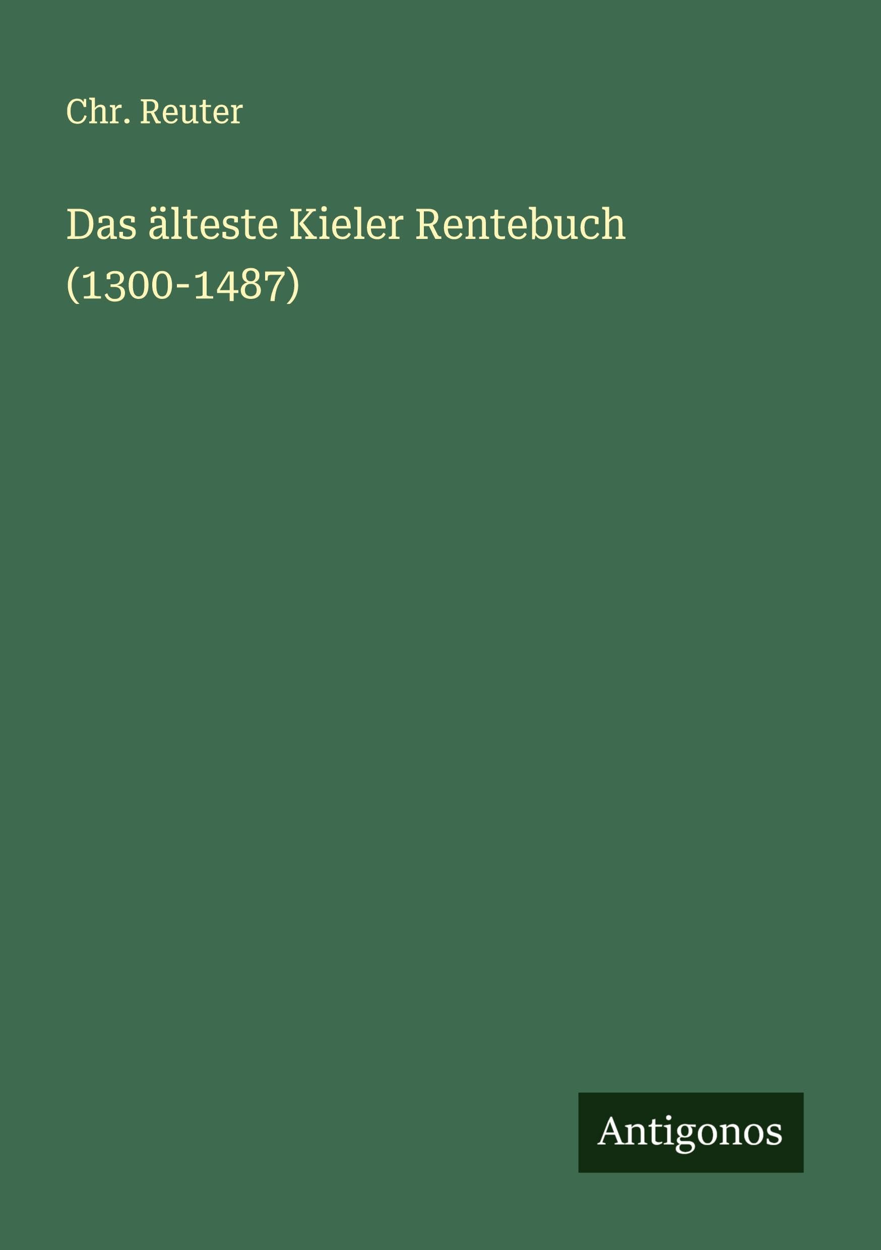 Das älteste Kieler Rentebuch (1300-1487) Classics