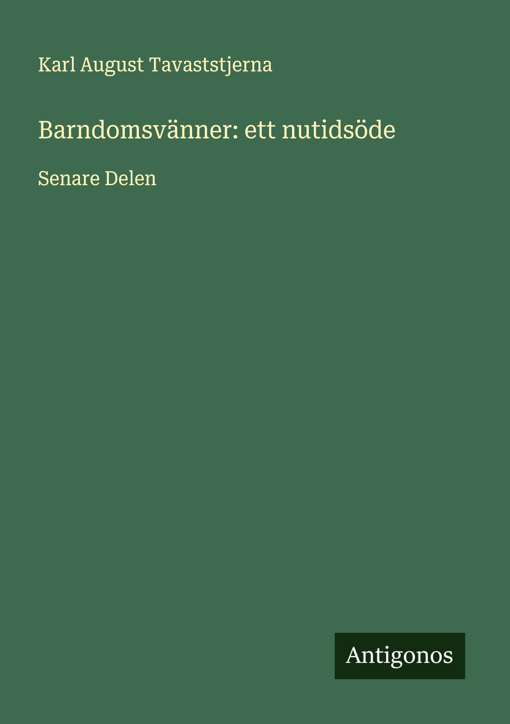 Barndomsvänner: ett nutidsöde Classics