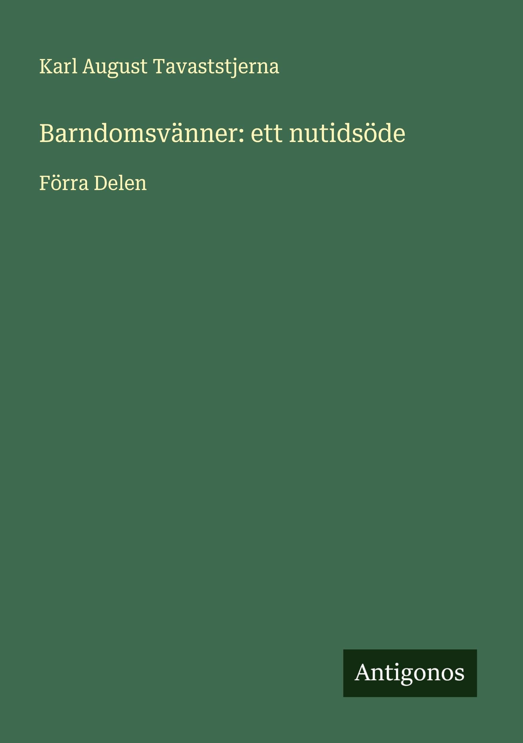 Barndomsvänner: ett nutidsöde Classics