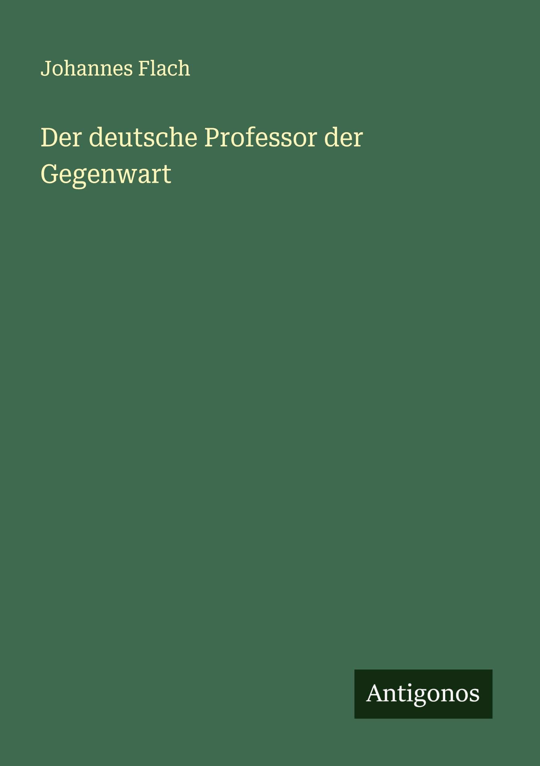 Der deutsche Professor der Gegenwart Classics