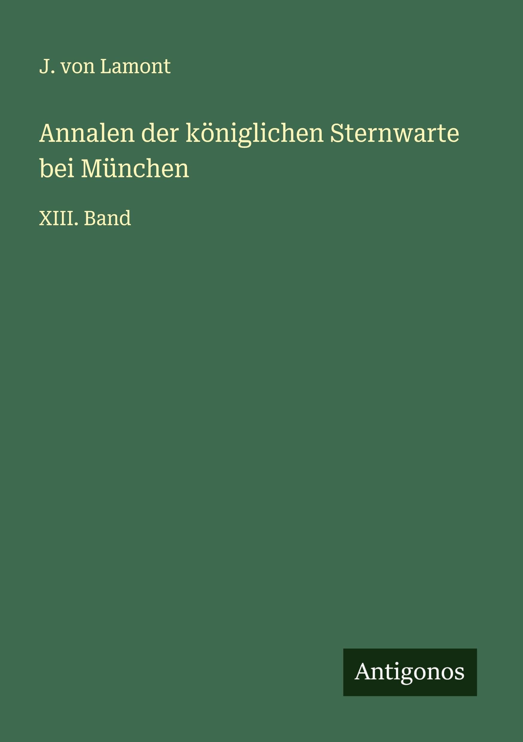 Annalen der königlichen Sternwarte bei München Classics