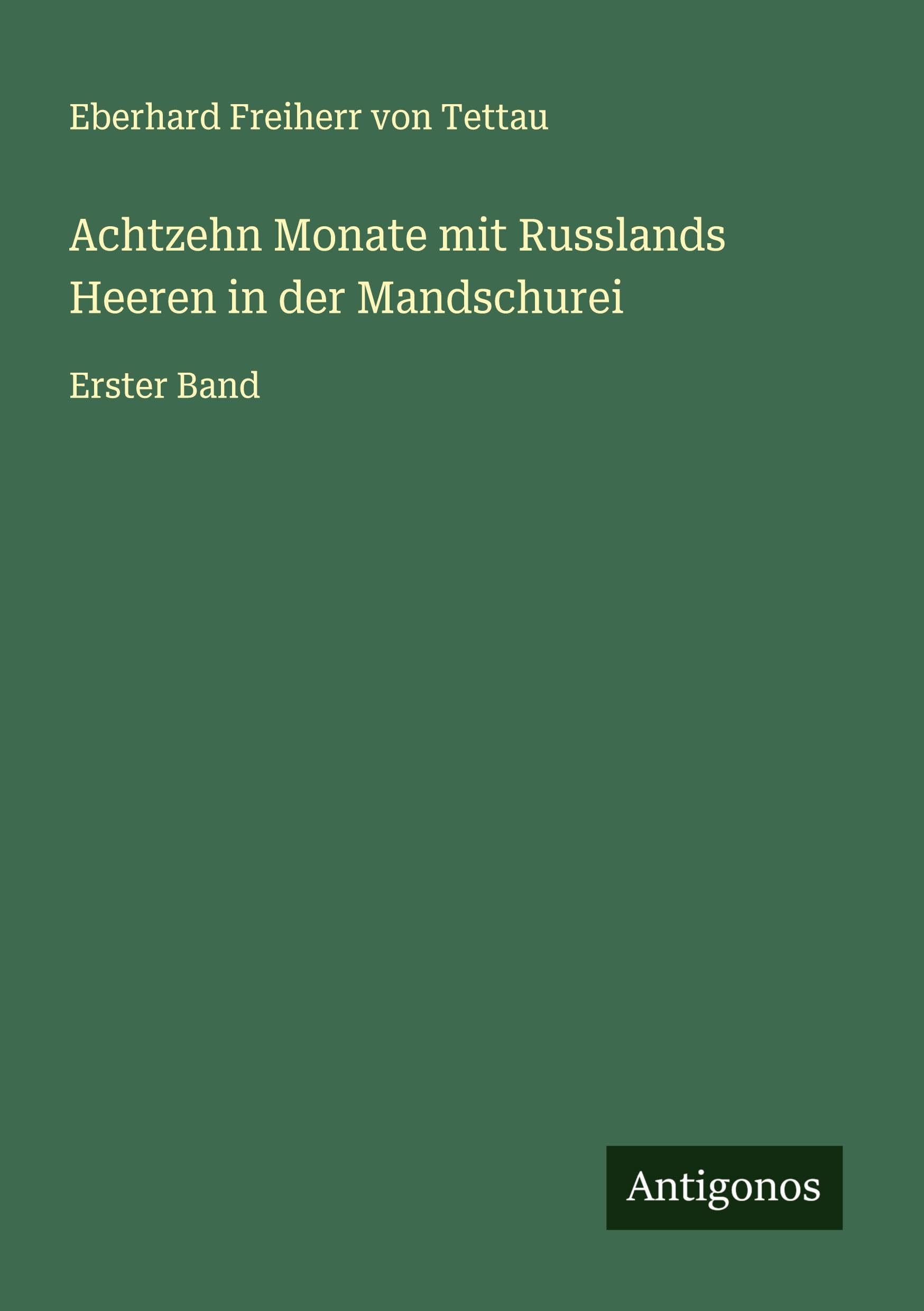 Achtzehn Monate mit Russlands Heeren in der Mandschurei Classics