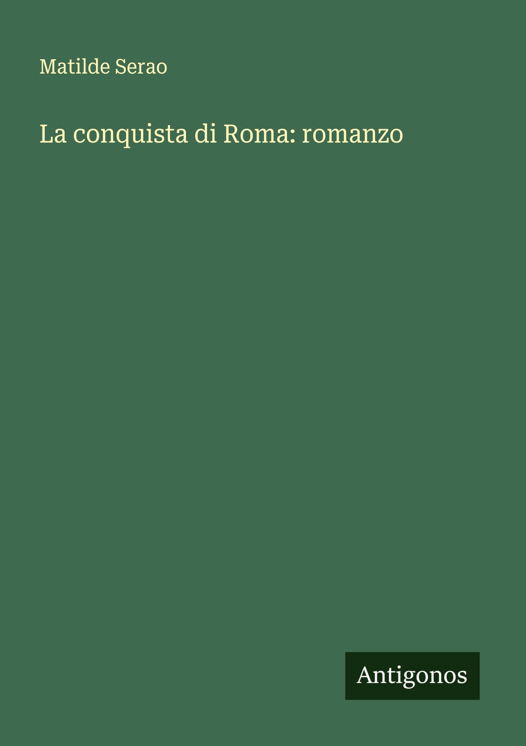 La conquista di Roma: romanzo Classics