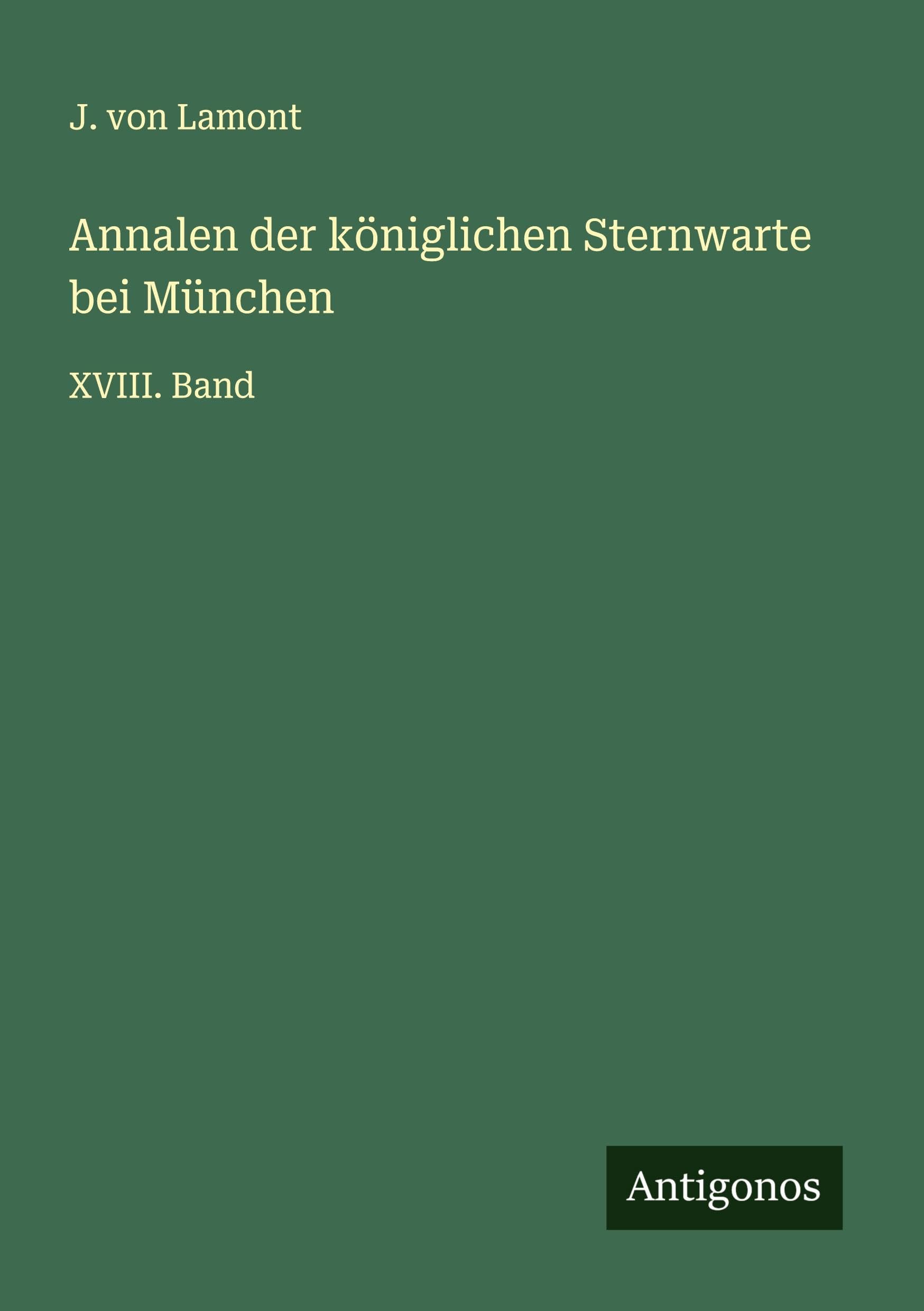 Annalen der königlichen Sternwarte bei München Classics
