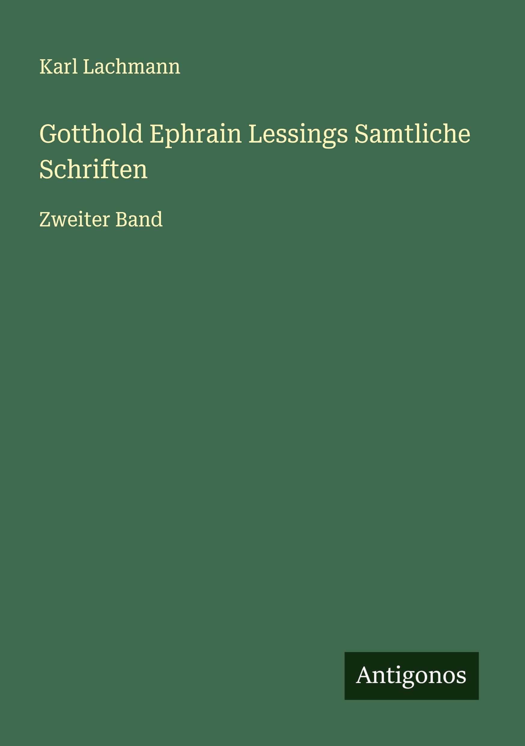 Gotthold Ephrain Lessings Samtliche Schriften Classics