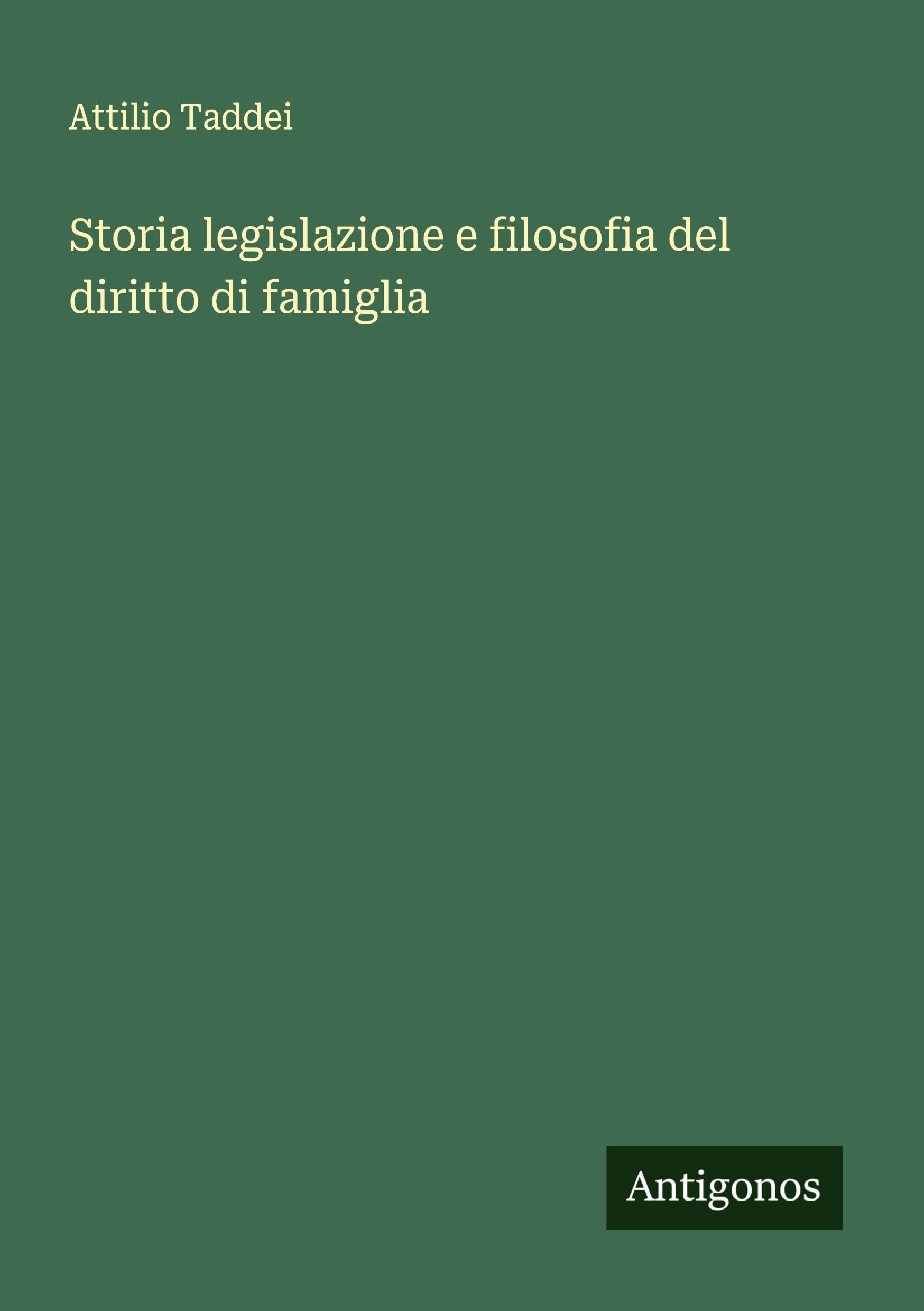 Storia legislazione e filosofia del diritto di famiglia Classics