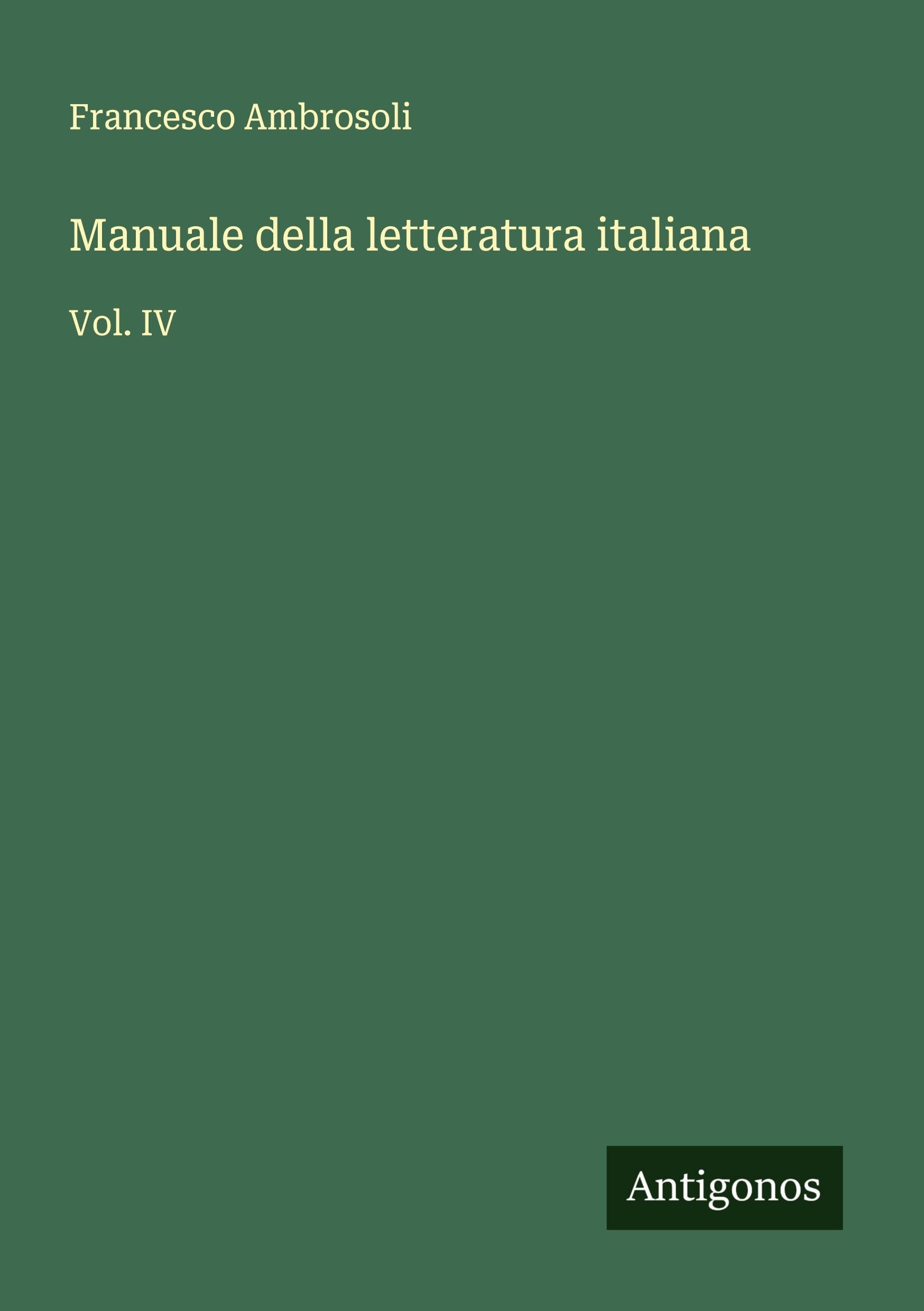 Manuale della letteratura italiana Classics