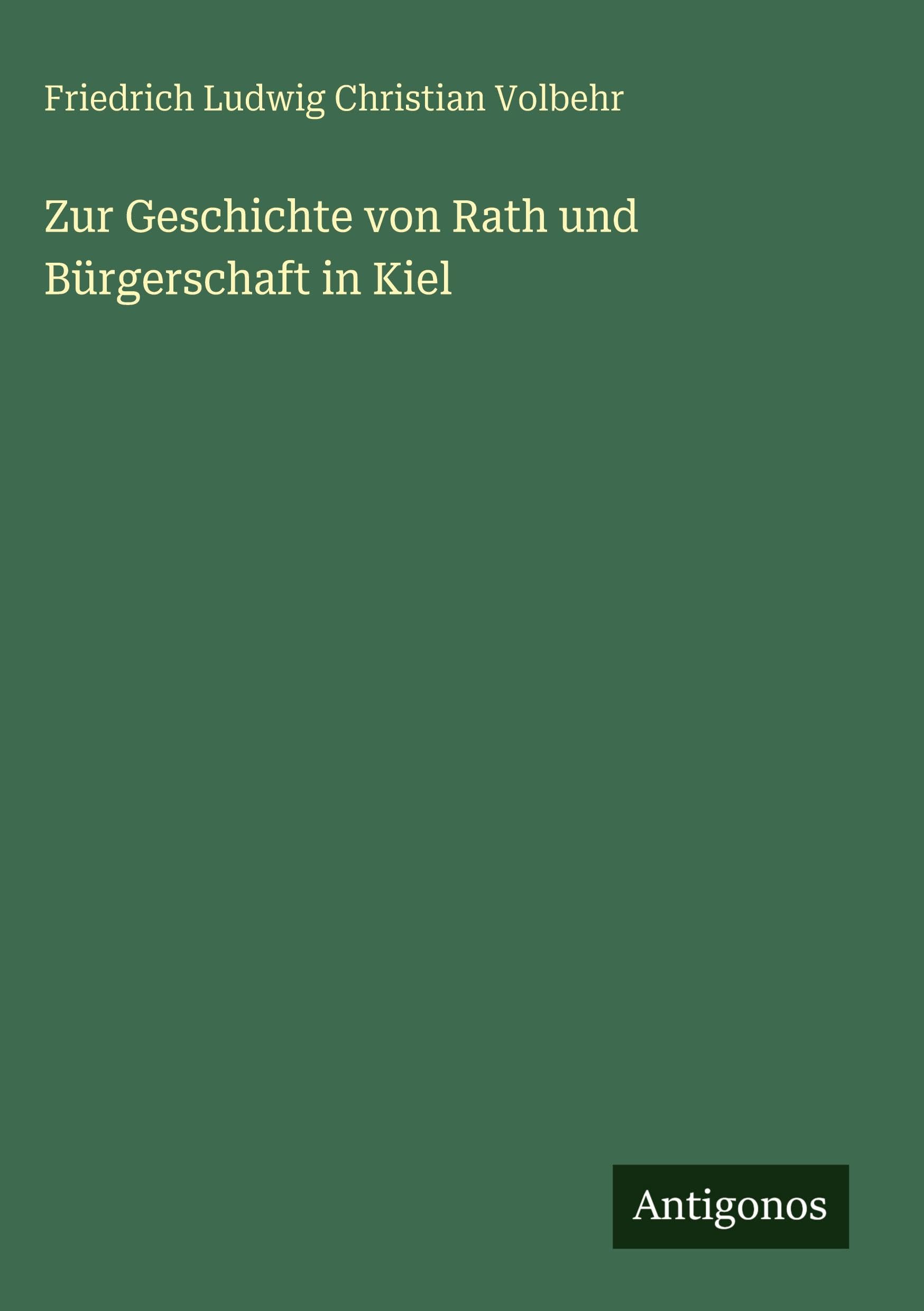 Zur Geschichte von Rath und Bürgerschaft in Kiel Classics