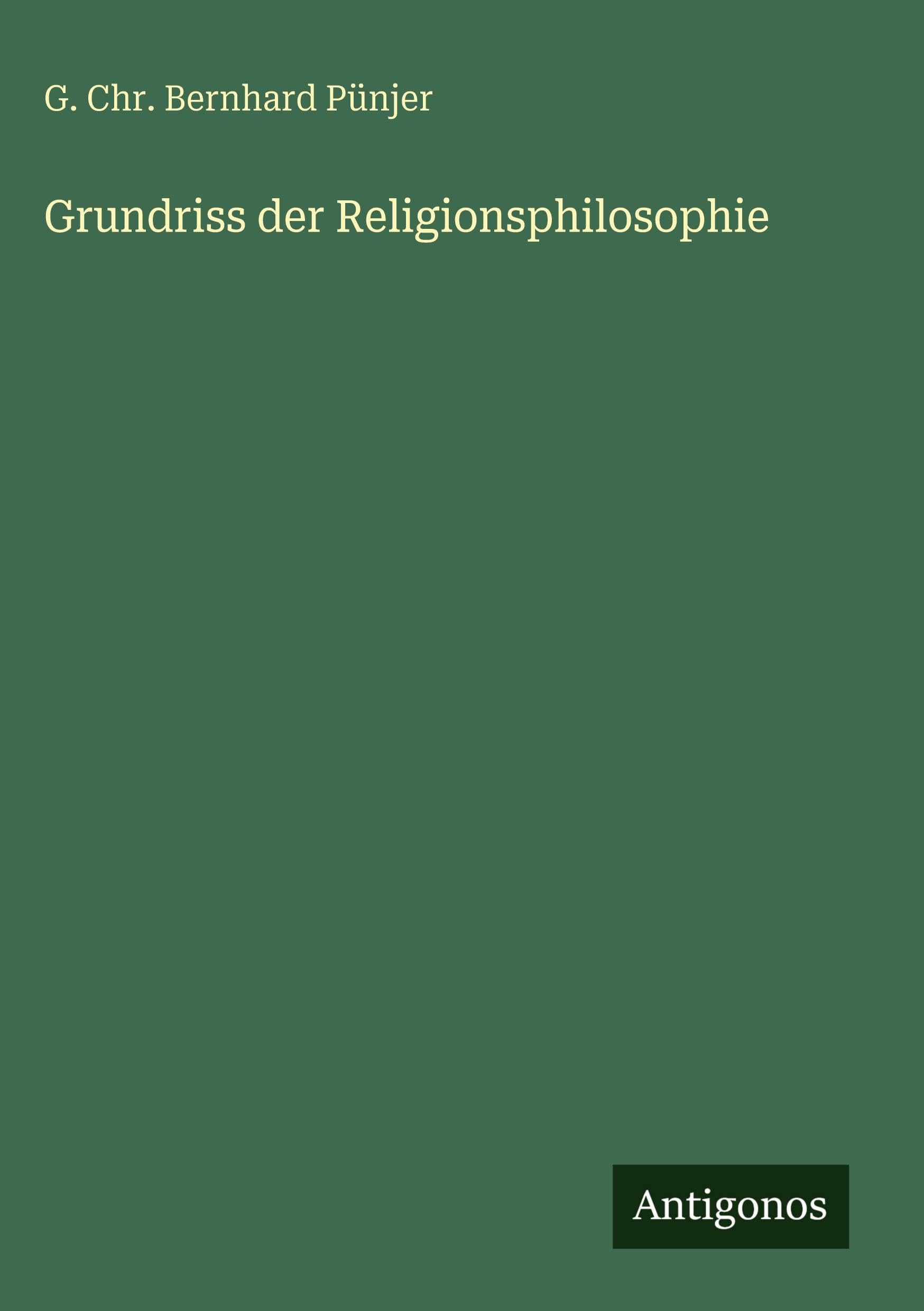 Grundriss der Religionsphilosophie Classics