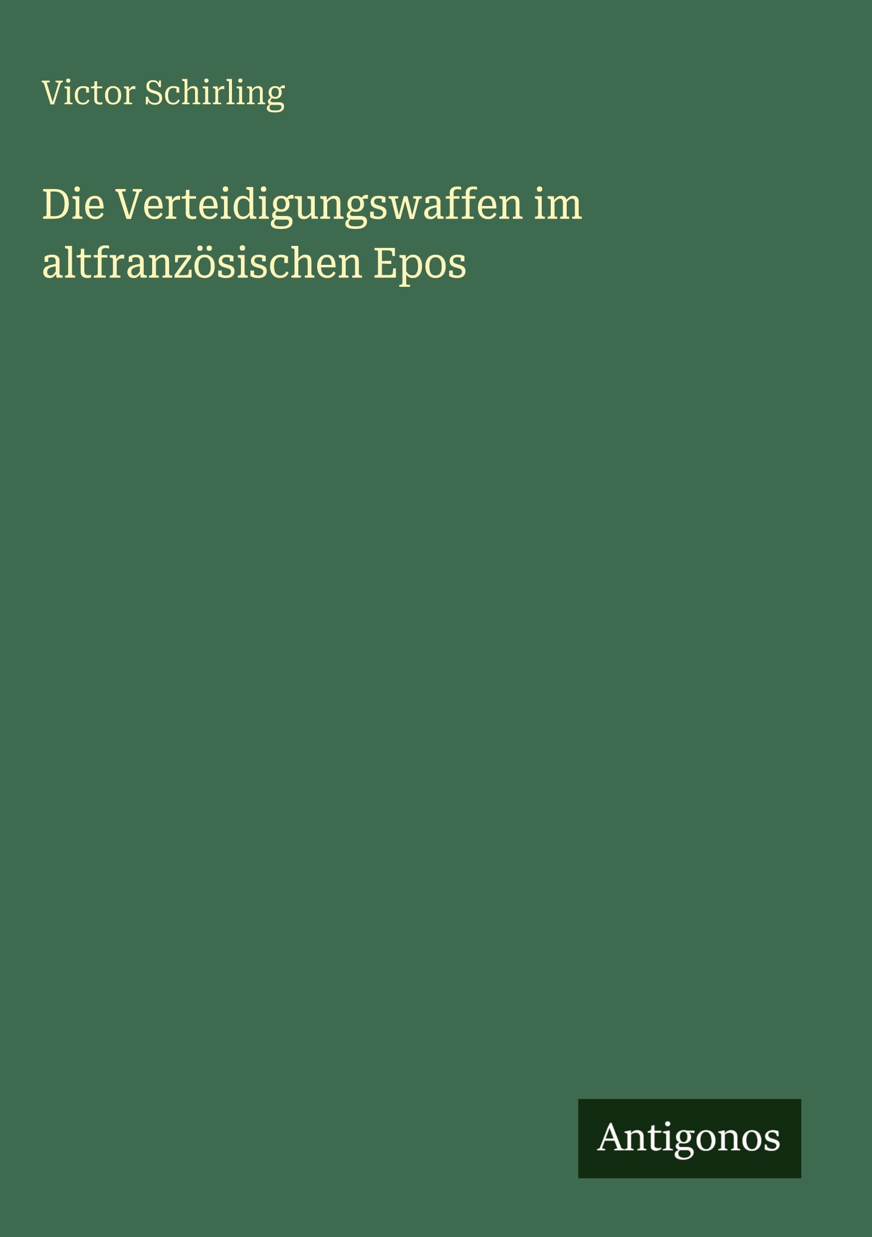 Die Verteidigungswaffen im altfranzösischen Epos Classics