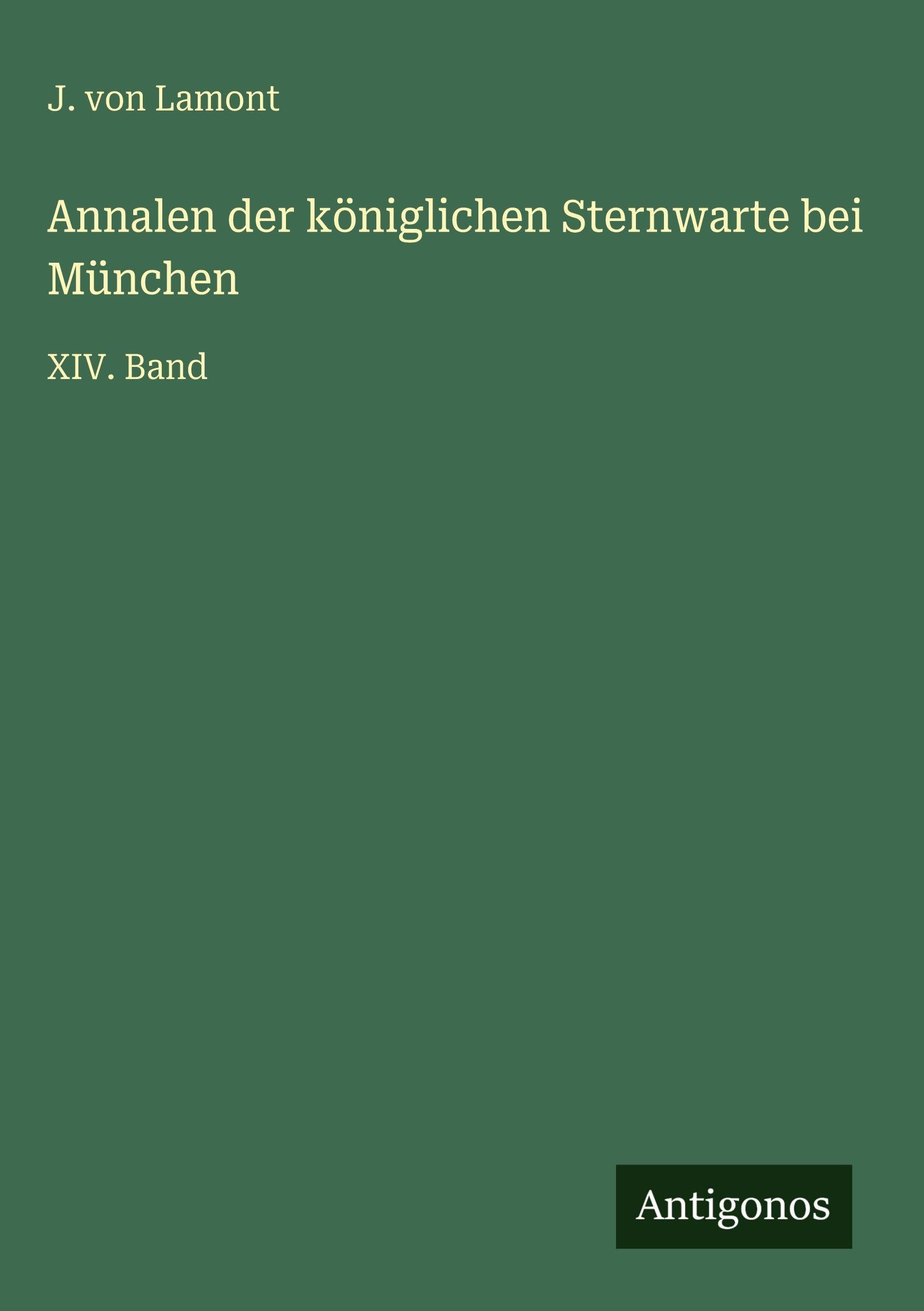 Annalen der königlichen Sternwarte bei München Classics