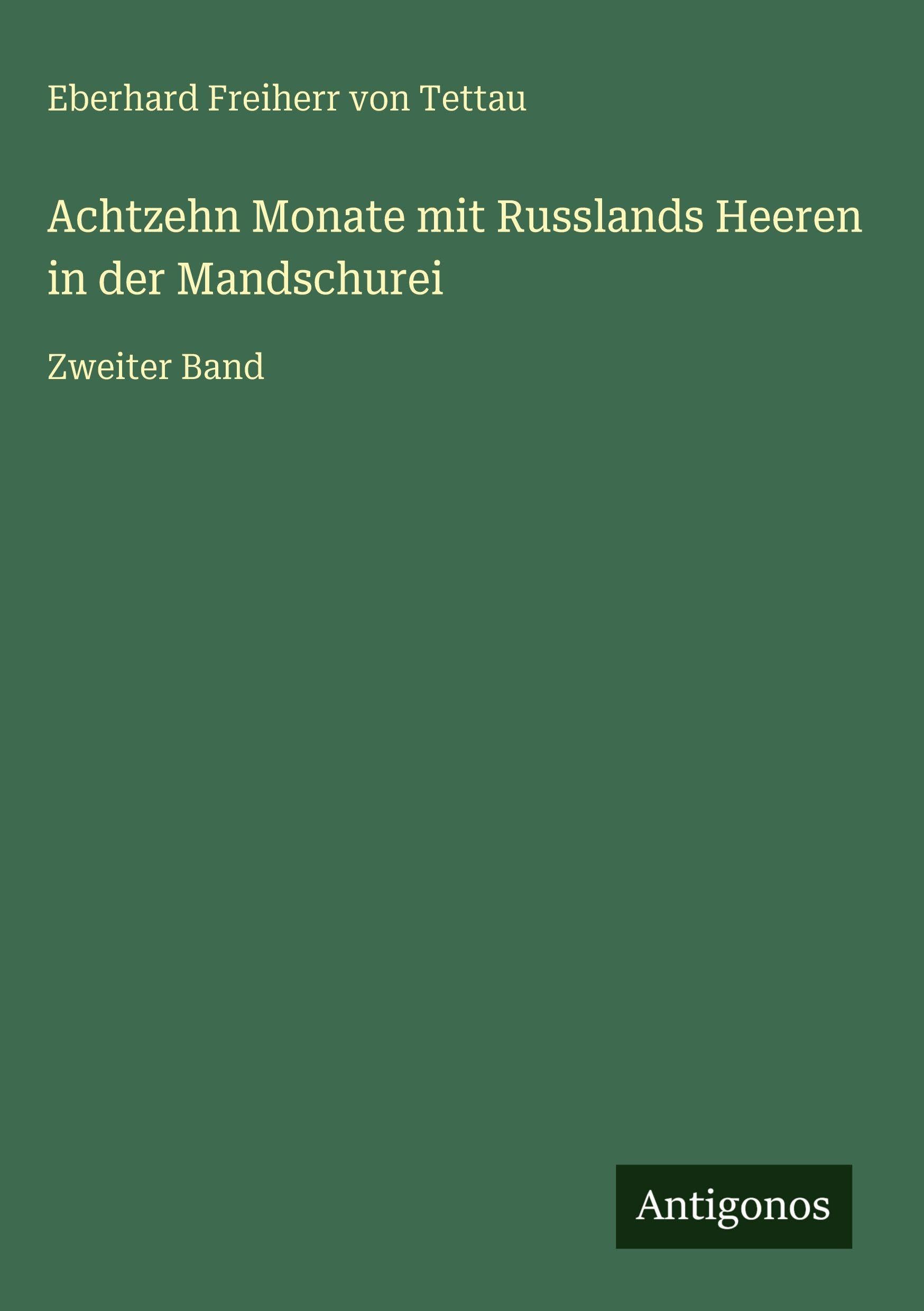 Achtzehn Monate mit Russlands Heeren in der Mandschurei Classics
