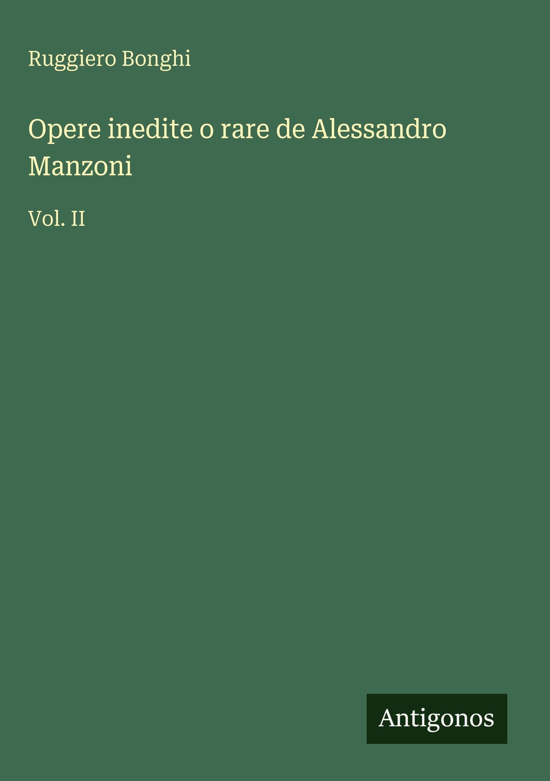 Opere inedite o rare de Alessandro Manzoni Classics