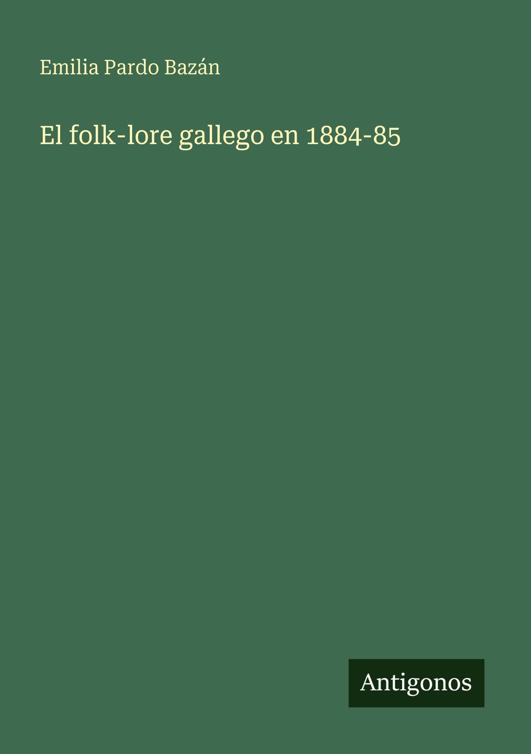 El folk-lore gallego en 1884-85 Classics