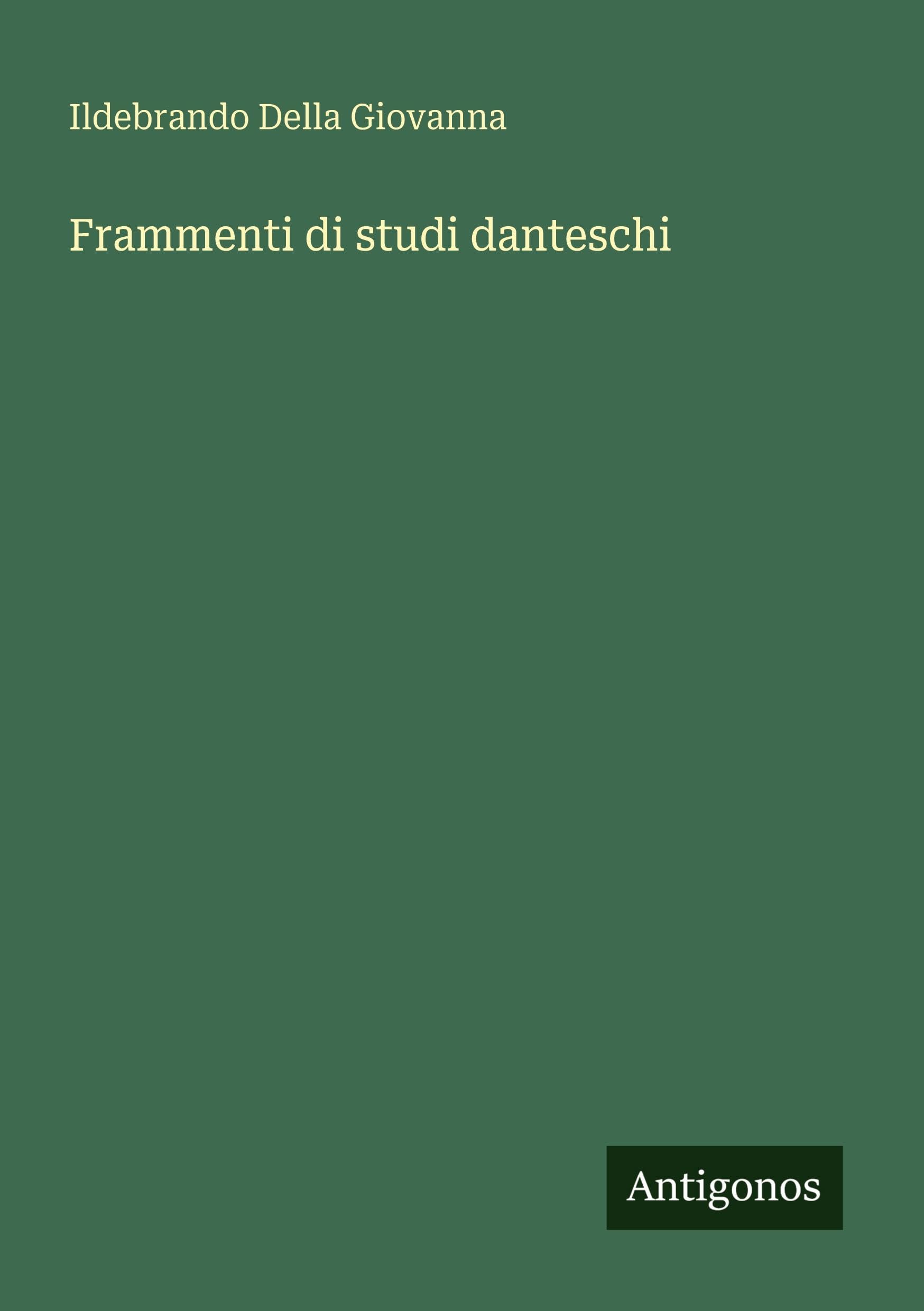 Frammenti di studi danteschi Classics