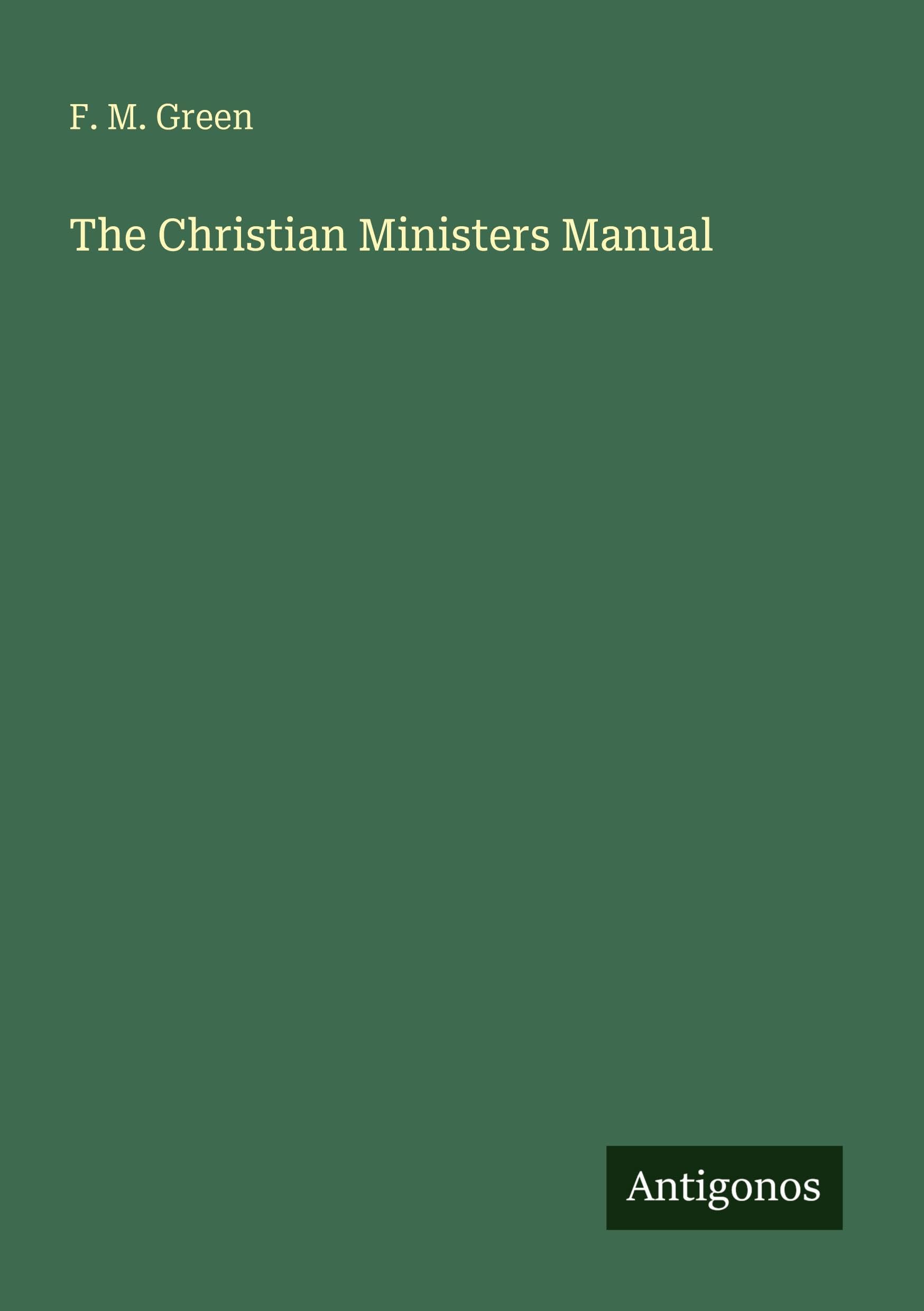The Christian Ministers Manual Classics