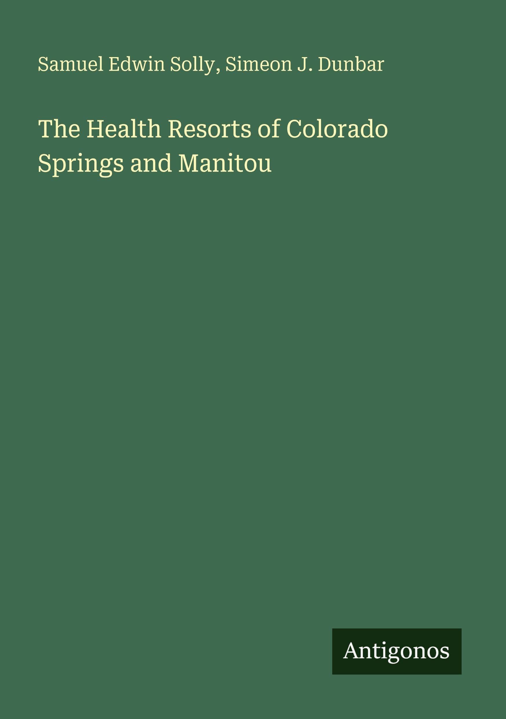 The Health Resorts of Colorado Springs and Manitou Classics