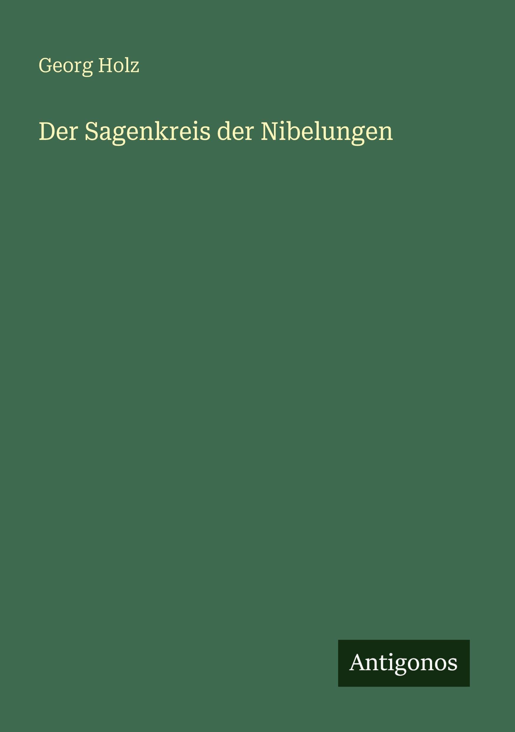 Der Sagenkreis der Nibelungen Classics