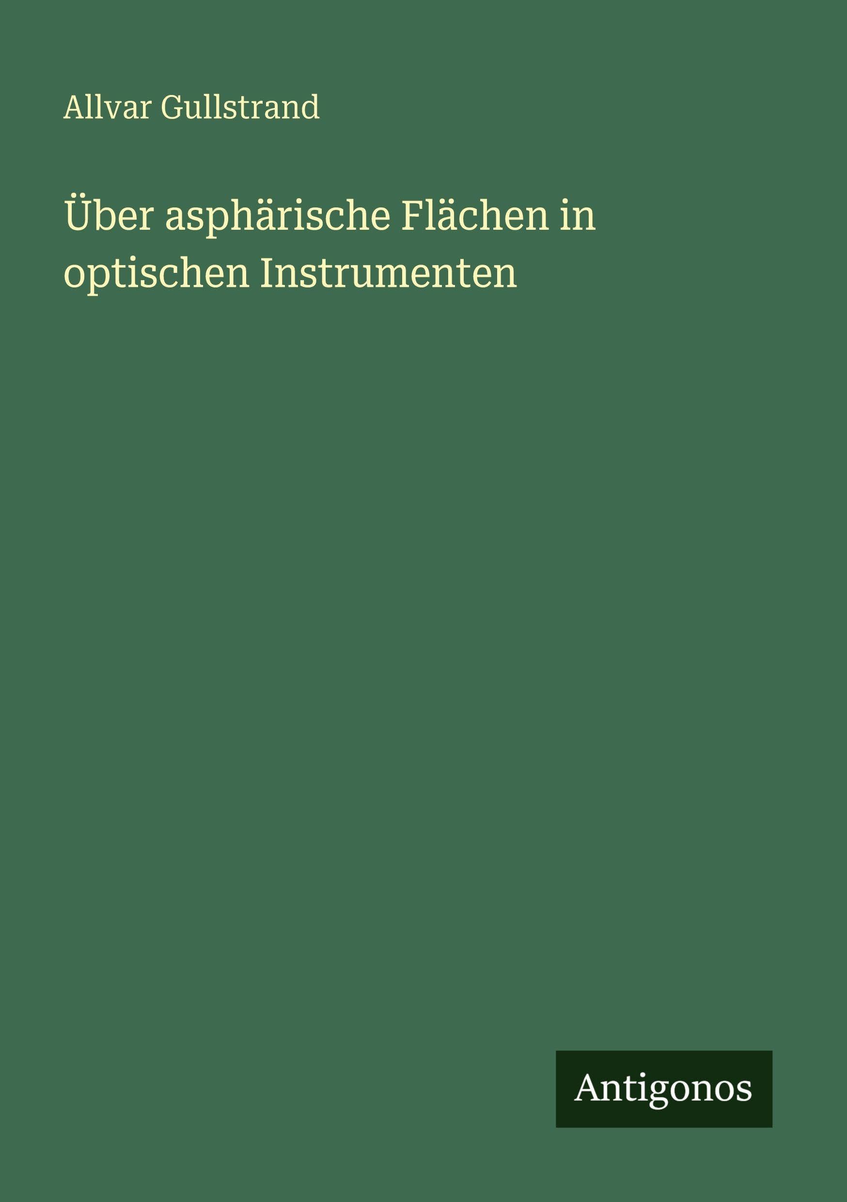 Über asphärische Flächen in optischen Instrumenten Classics