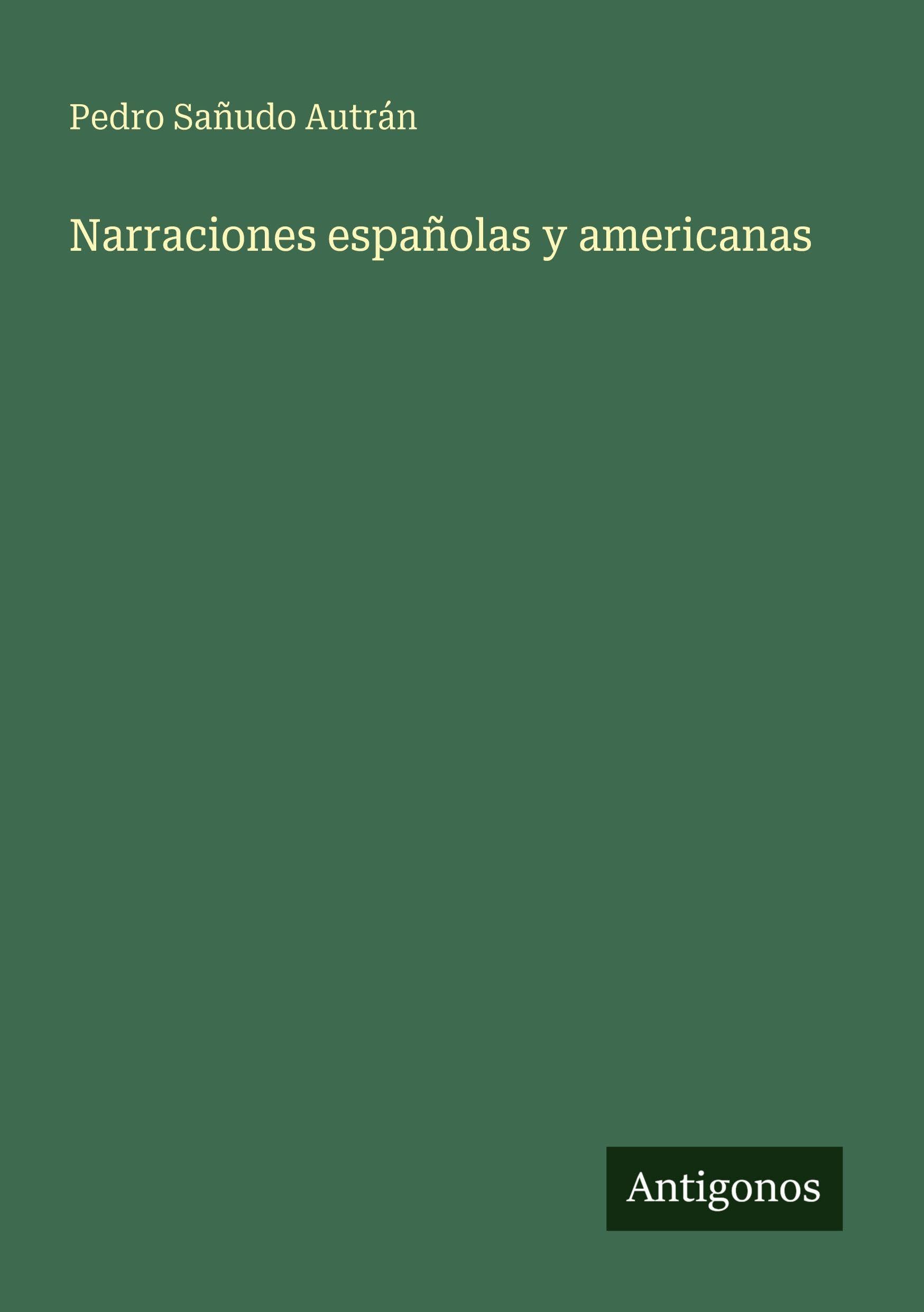 Narraciones españolas y americanas Classics