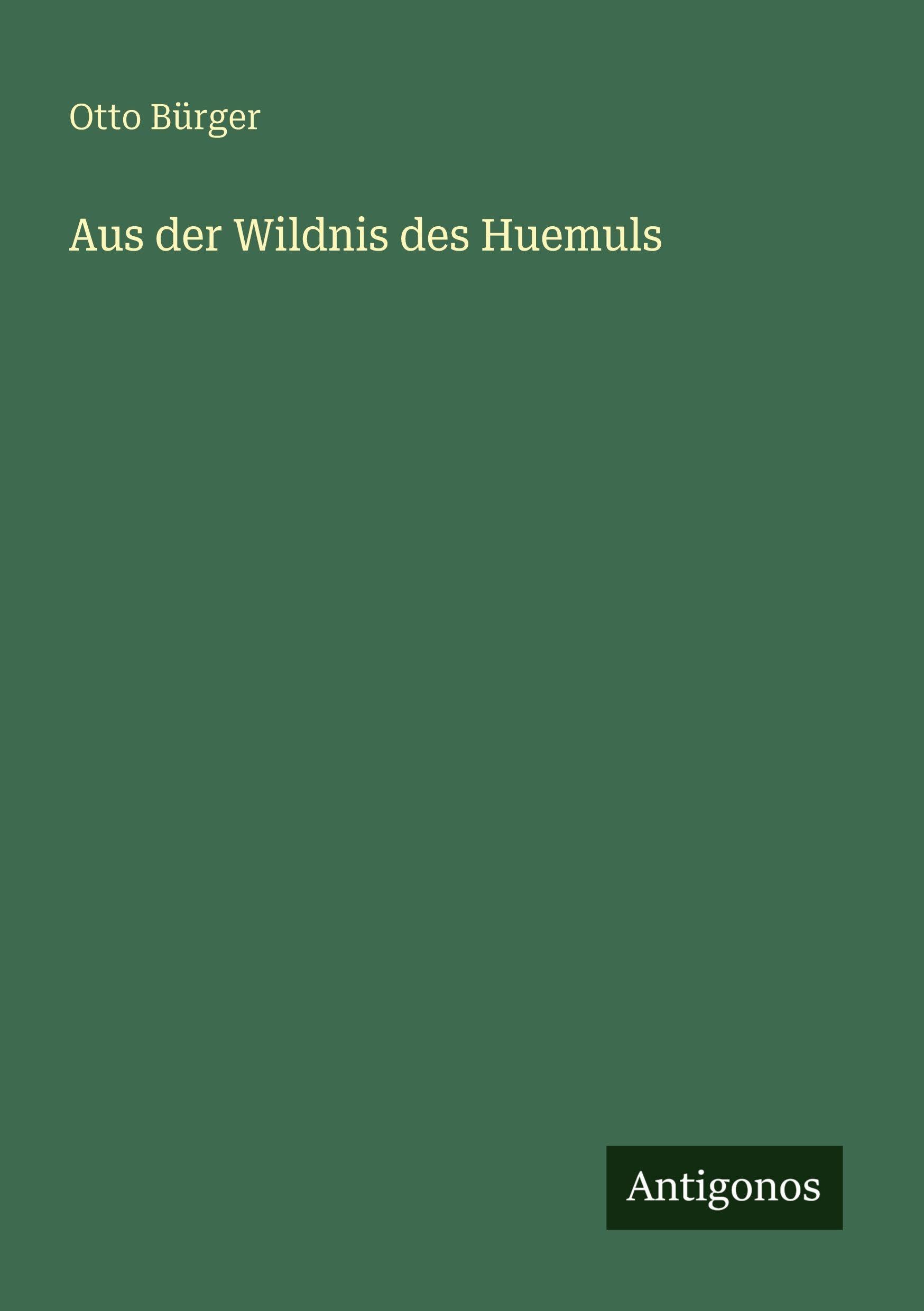 Aus der Wildnis des Huemuls Classics