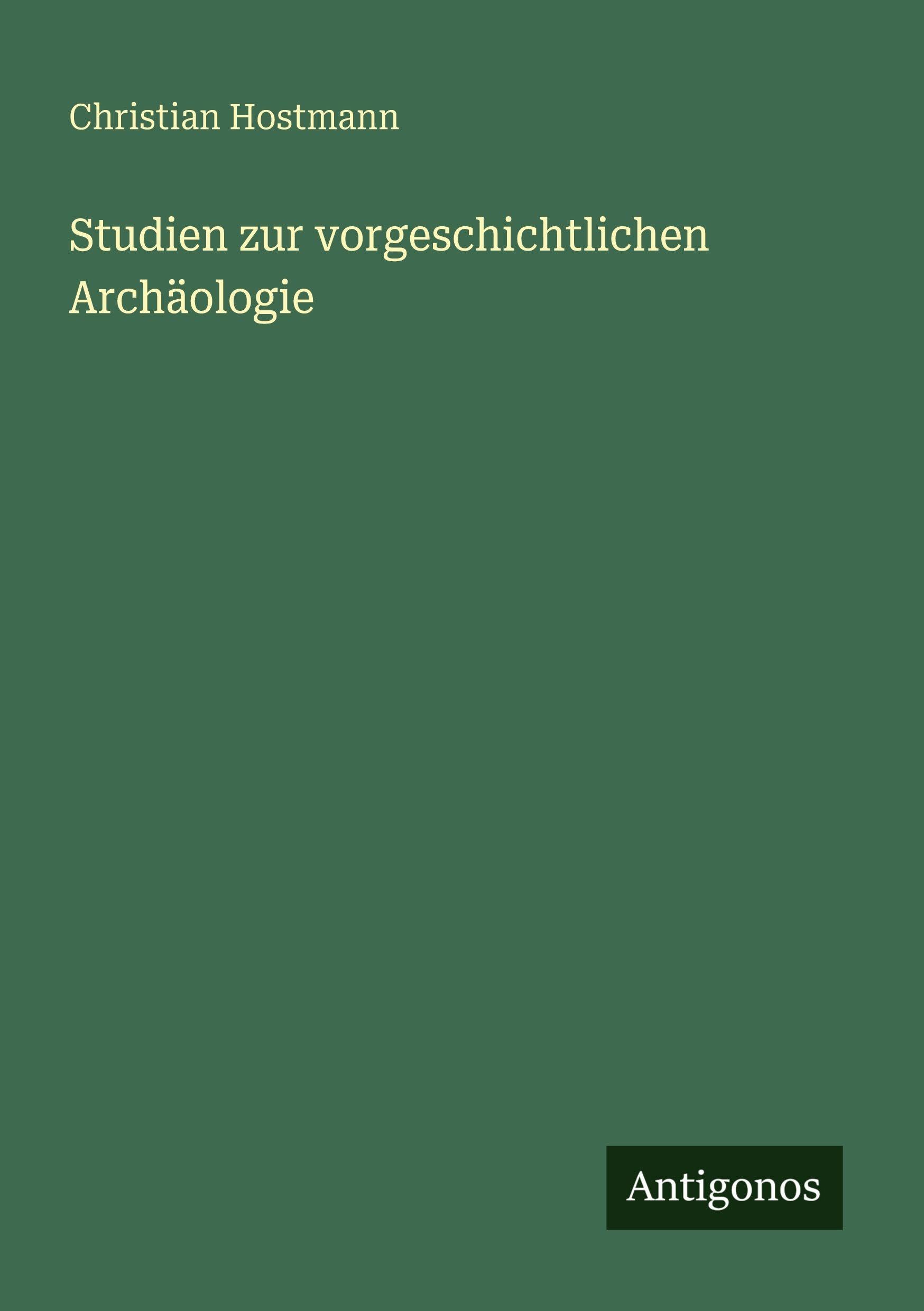 Studien zur vorgeschichtlichen Archäologie Classics