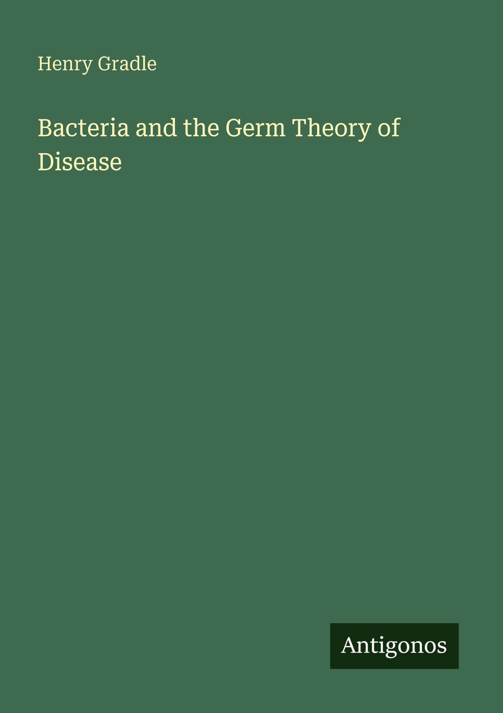 Bacteria and the Germ Theory of Disease Classics